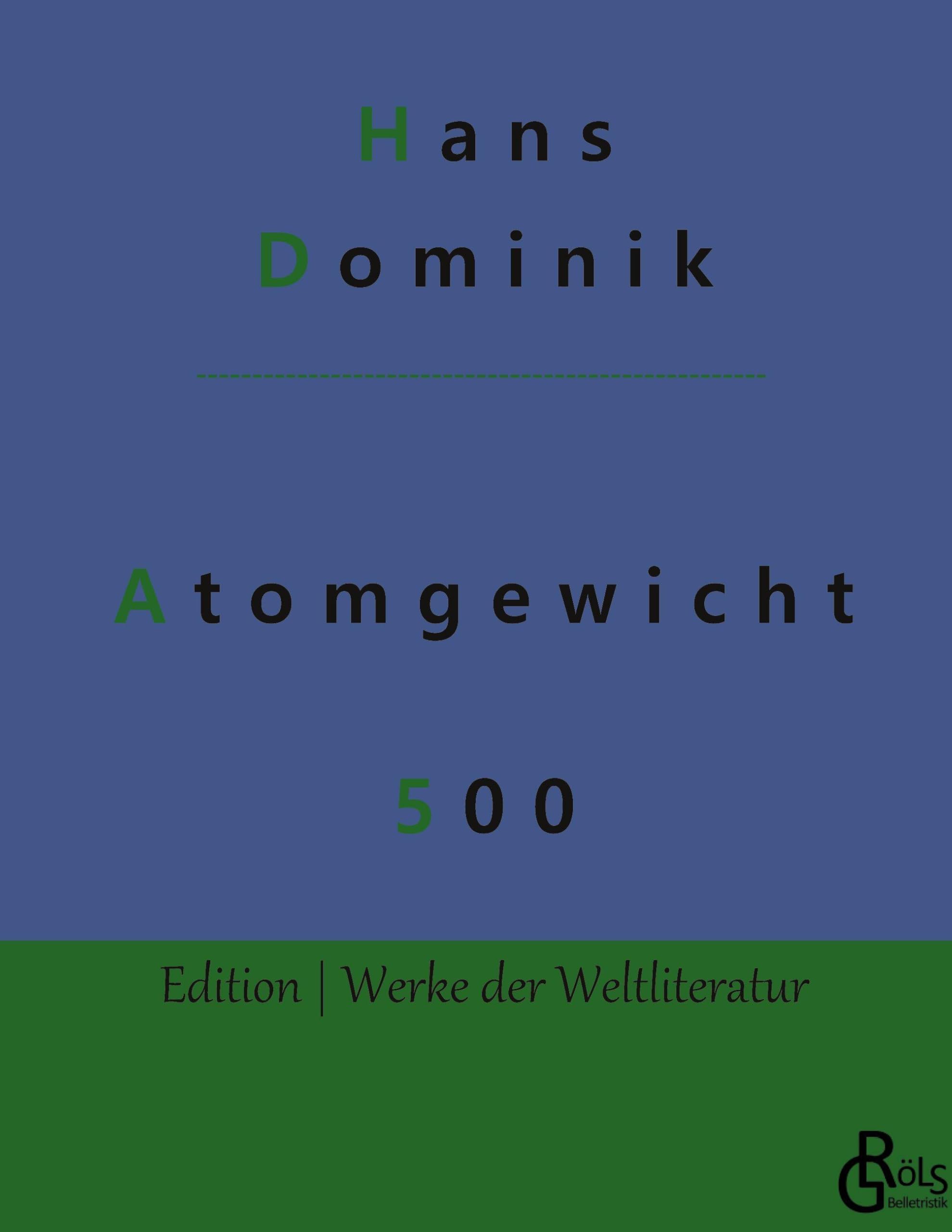 Atomgewicht 500 (Edition Werke der Weltliteratur - Hardcover) Drama