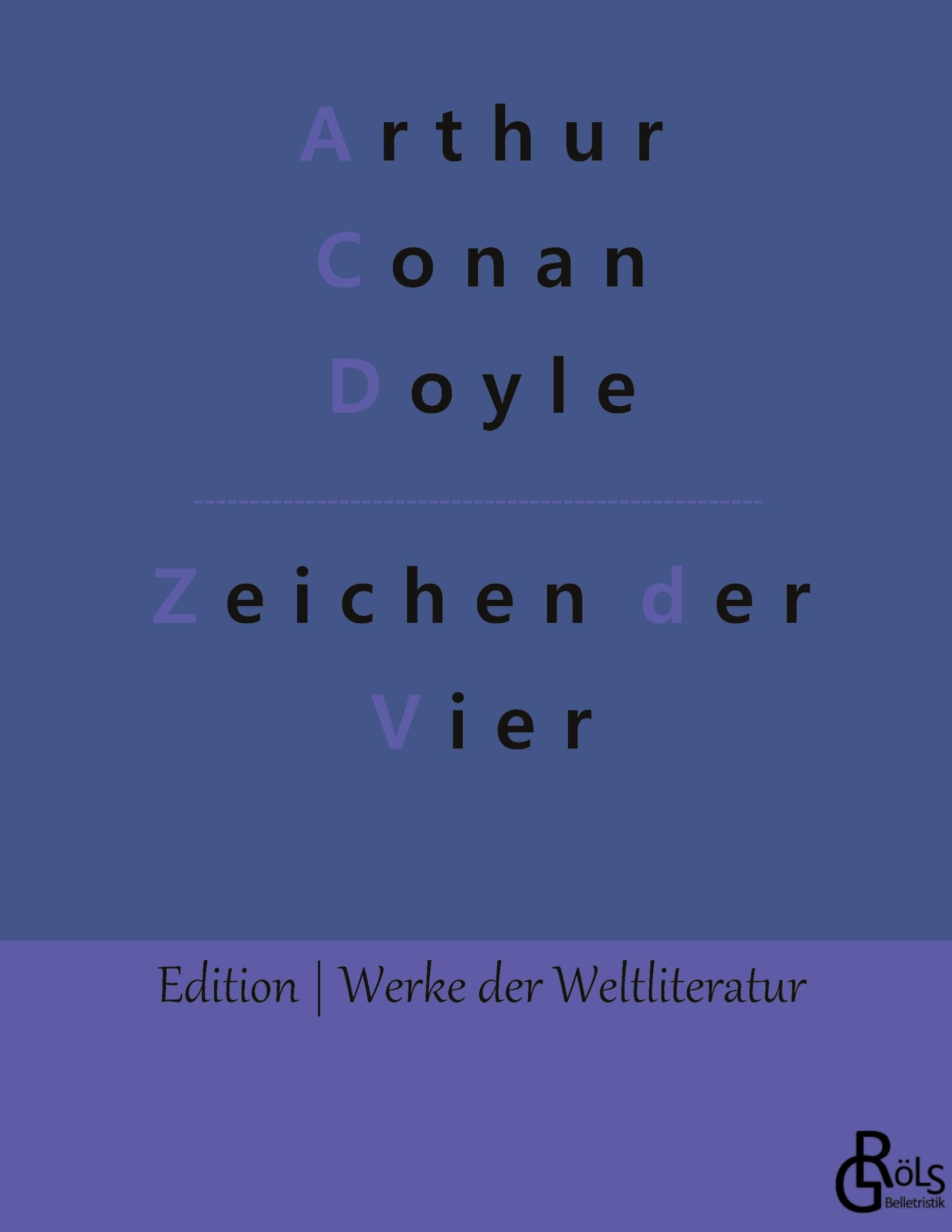 Das Zeichen der Vier: Ein Sherlock-Holmes-Roman (Edition Werke der Weltliteratur - Hardcover) Drama