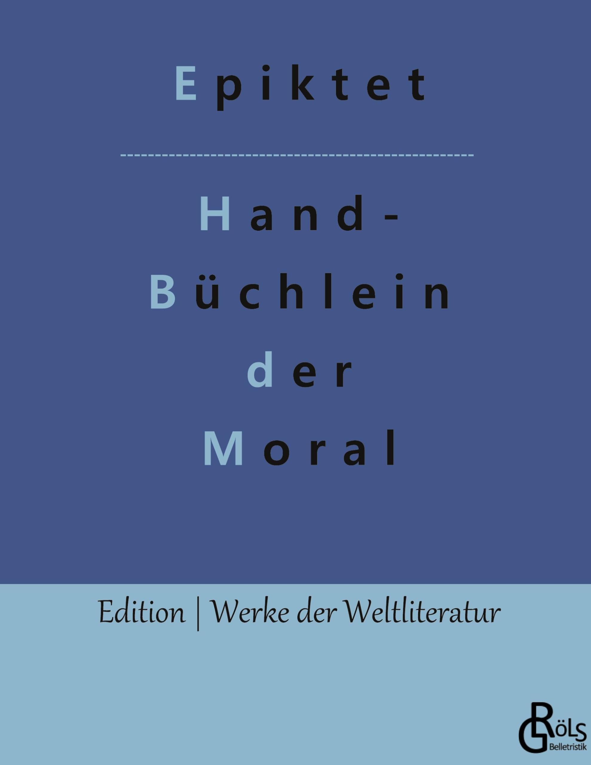 Handbüchlein der Moral (Edition Werke der Weltliteratur - Hardcover) Drama