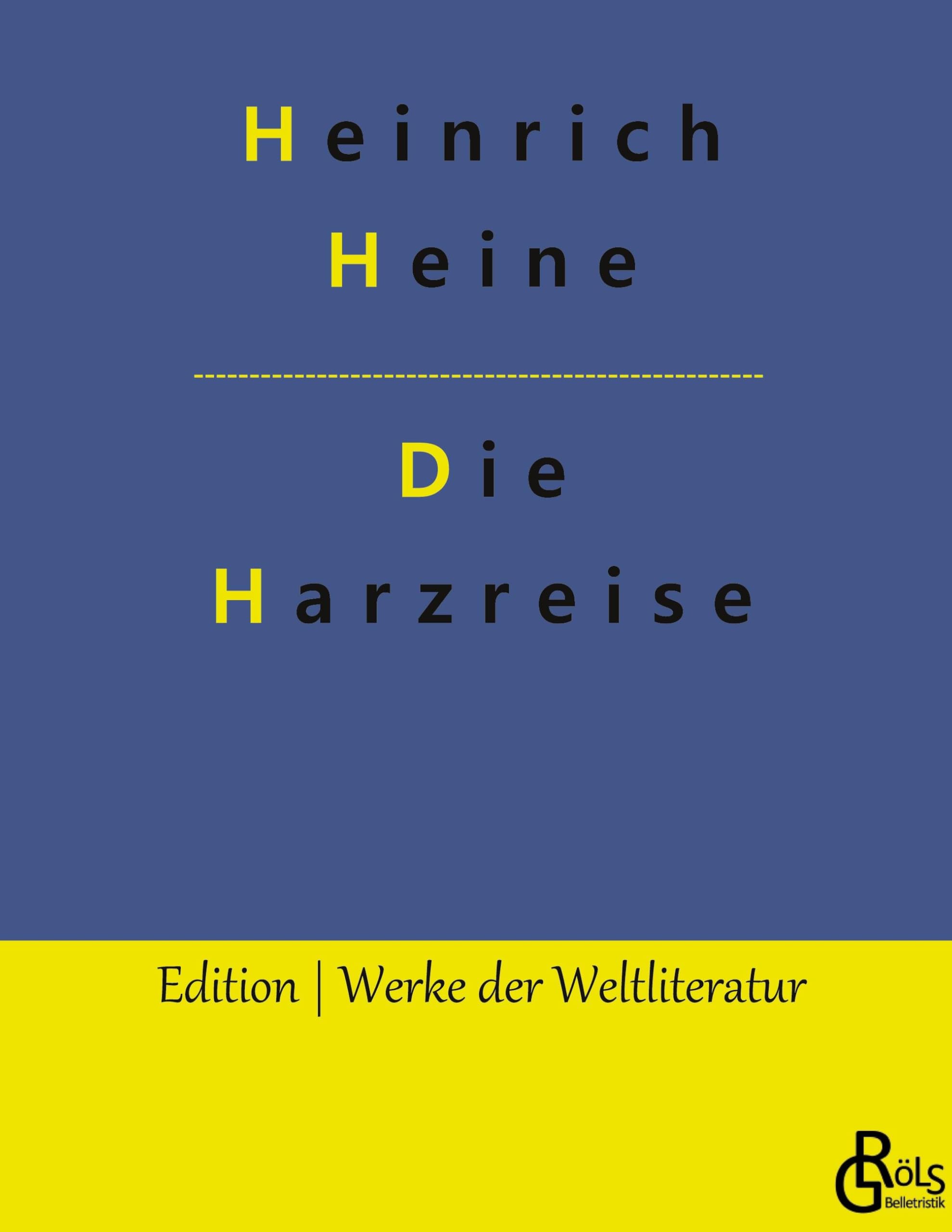 Die Harzreise (Edition Werke der Weltliteratur - Hardcover) Drama