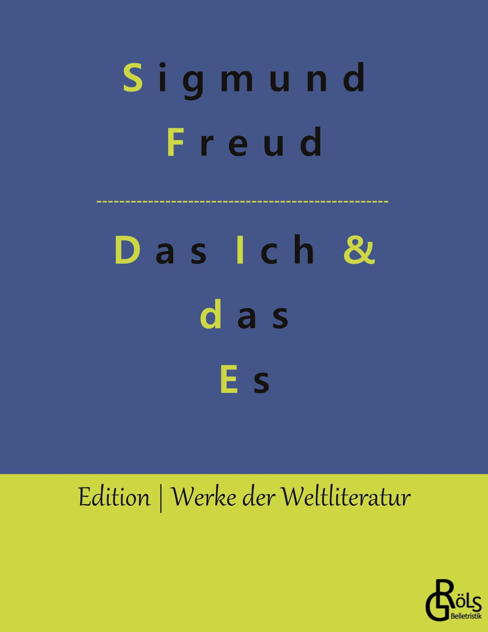 Das Ich und das Es (Edition Werke der Weltliteratur) Drama