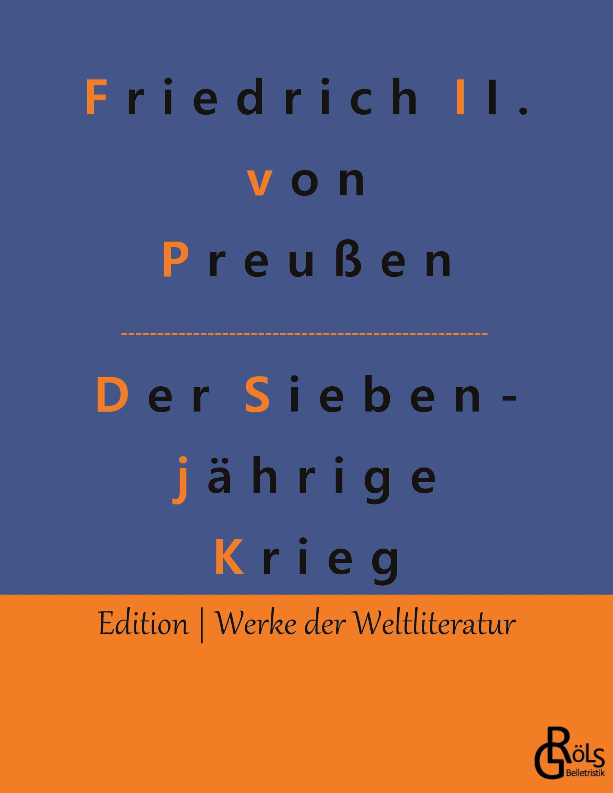 Der Siebenjährige Krieg (Edition Werke der Weltliteratur) Drama