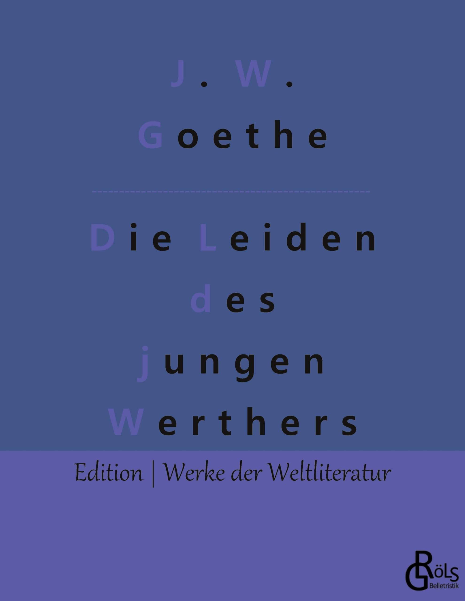 Die Leiden des jungen Werthers (Edition Werke der Weltliteratur) Drama