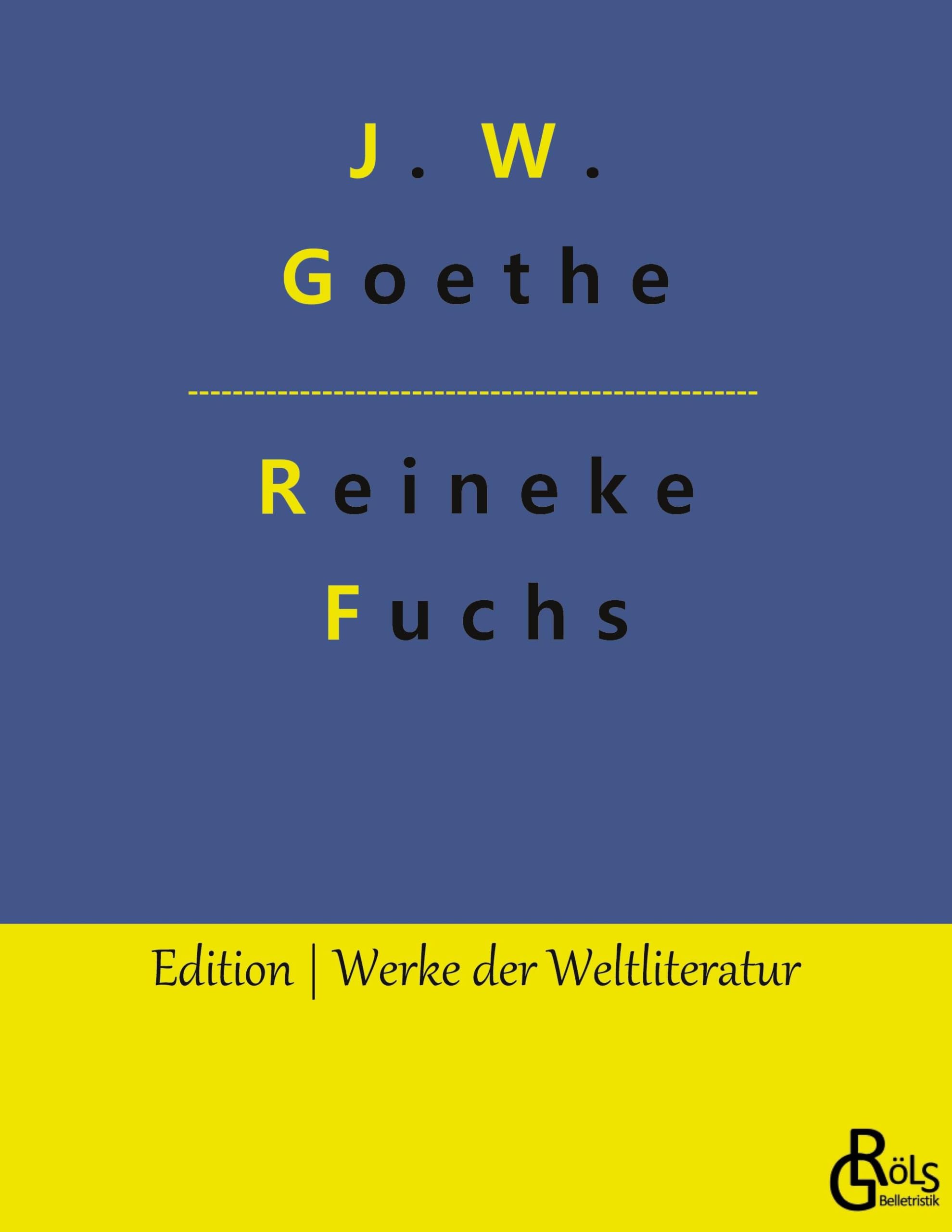 Reineke Fuchs (Edition Werke der Weltliteratur) Drama