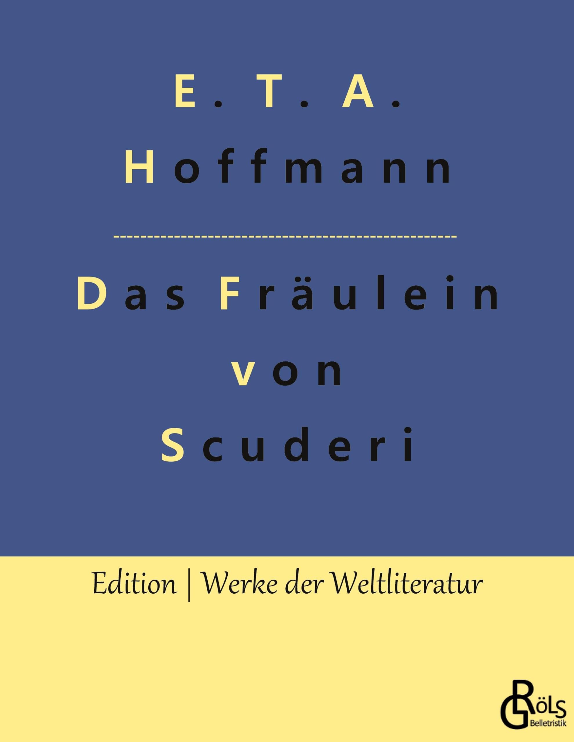 Das Fräulein von Scuderi (Edition Werke der Weltliteratur) Drama