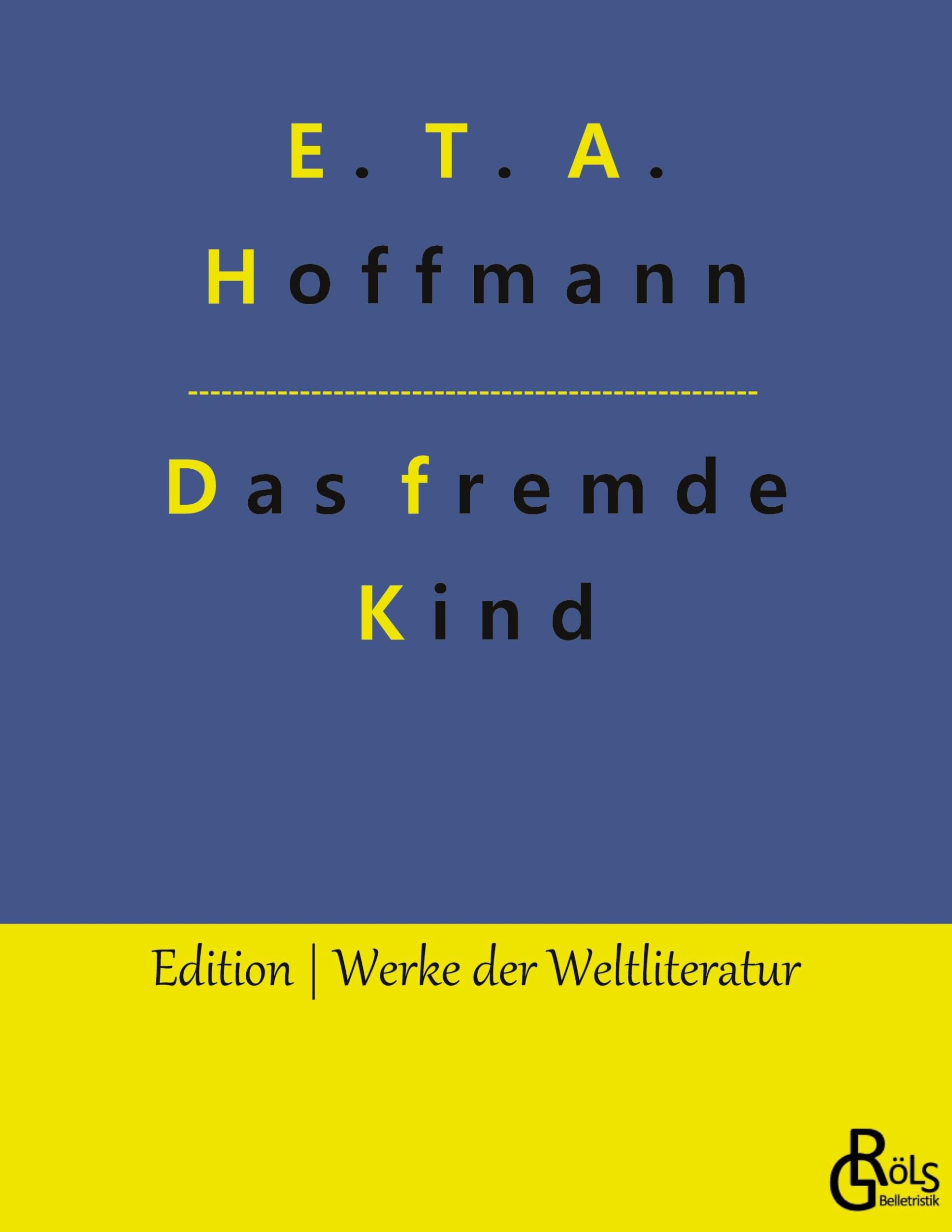 Das fremde Kind (Edition Werke der Weltliteratur) Drama