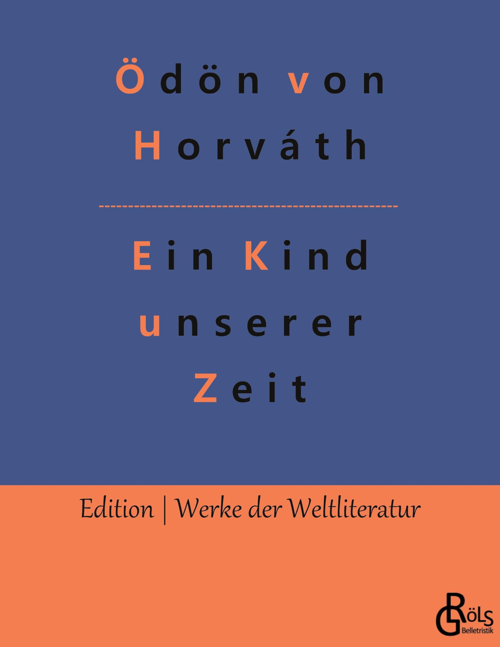 Ein Kind unserer Zeit (Edition Werke der Weltliteratur) Drama