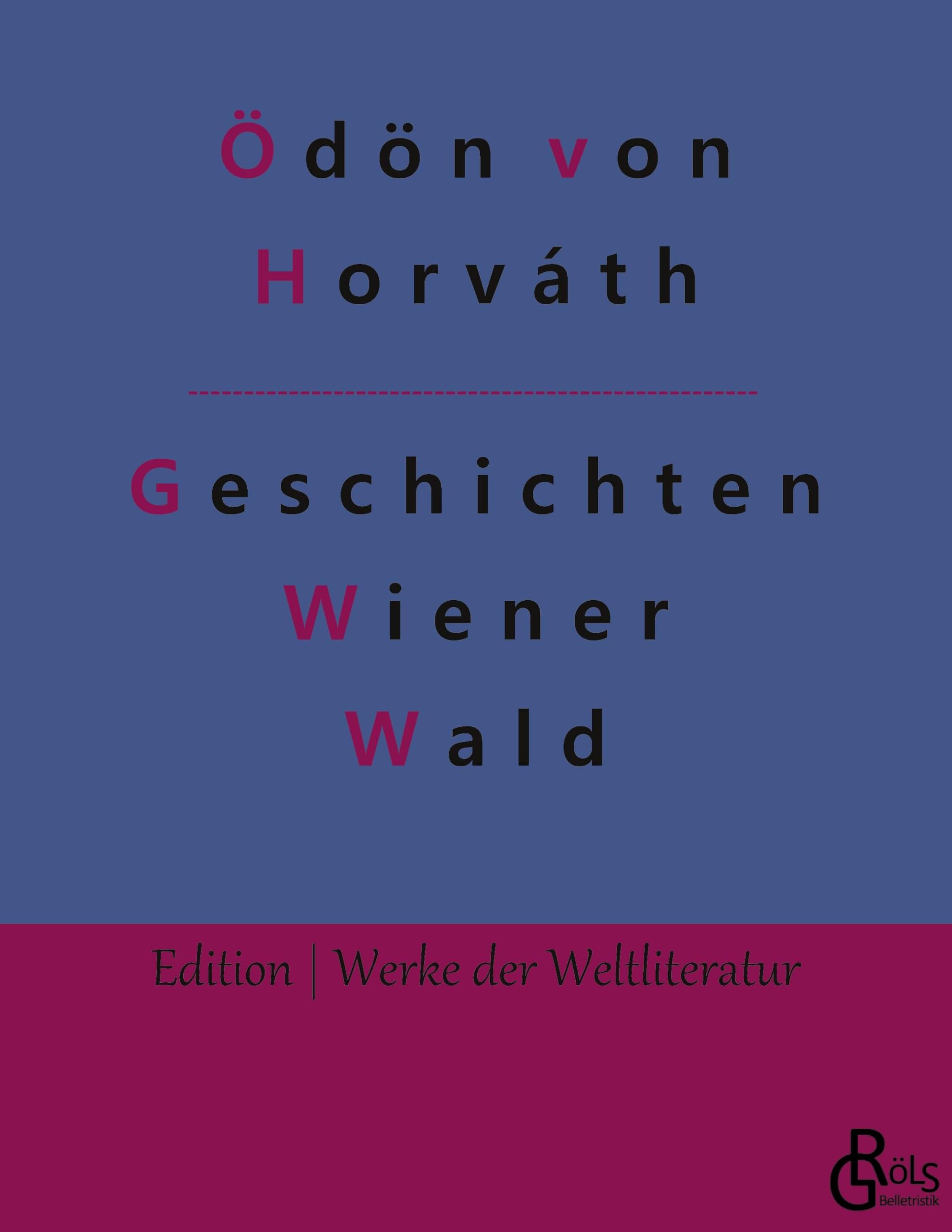 Geschichten aus dem Wiener Wald (Edition Werke der Weltliteratur) Drama