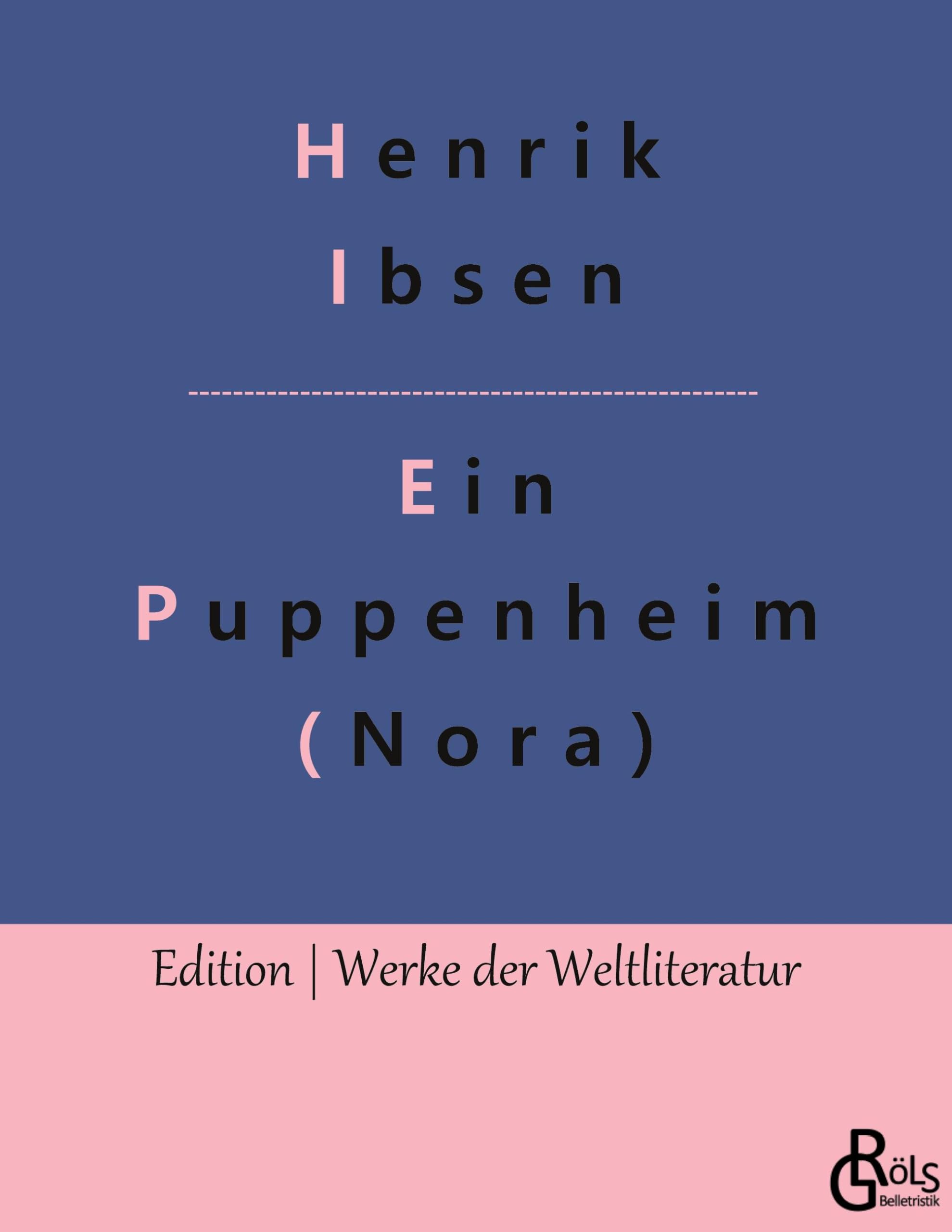 Nora: Ein Puppenheim (Edition Werke der Weltliteratur) Drama