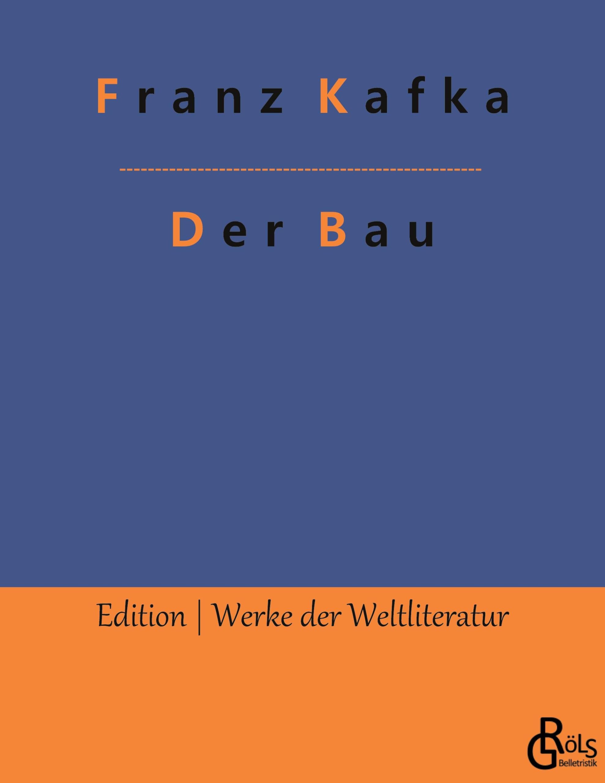 Der Bau (Edition Werke der Weltliteratur) Drama
