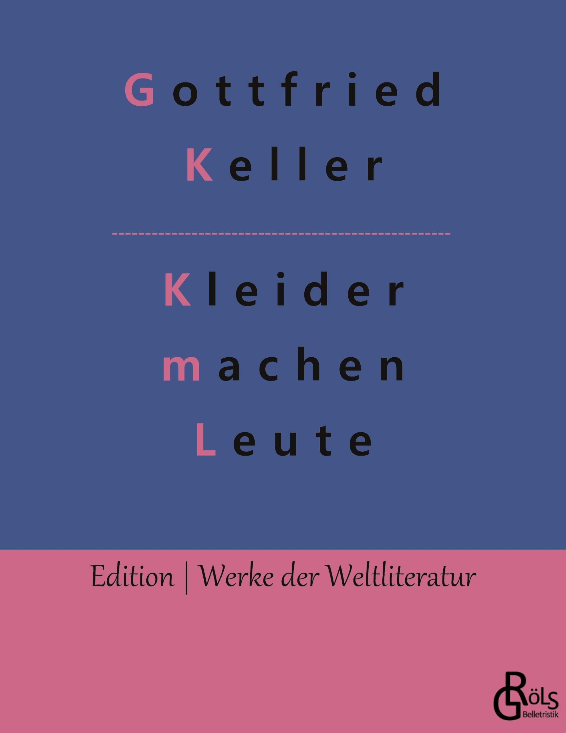 Kleider machen Leute (Edition Werke der Weltliteratur) Drama