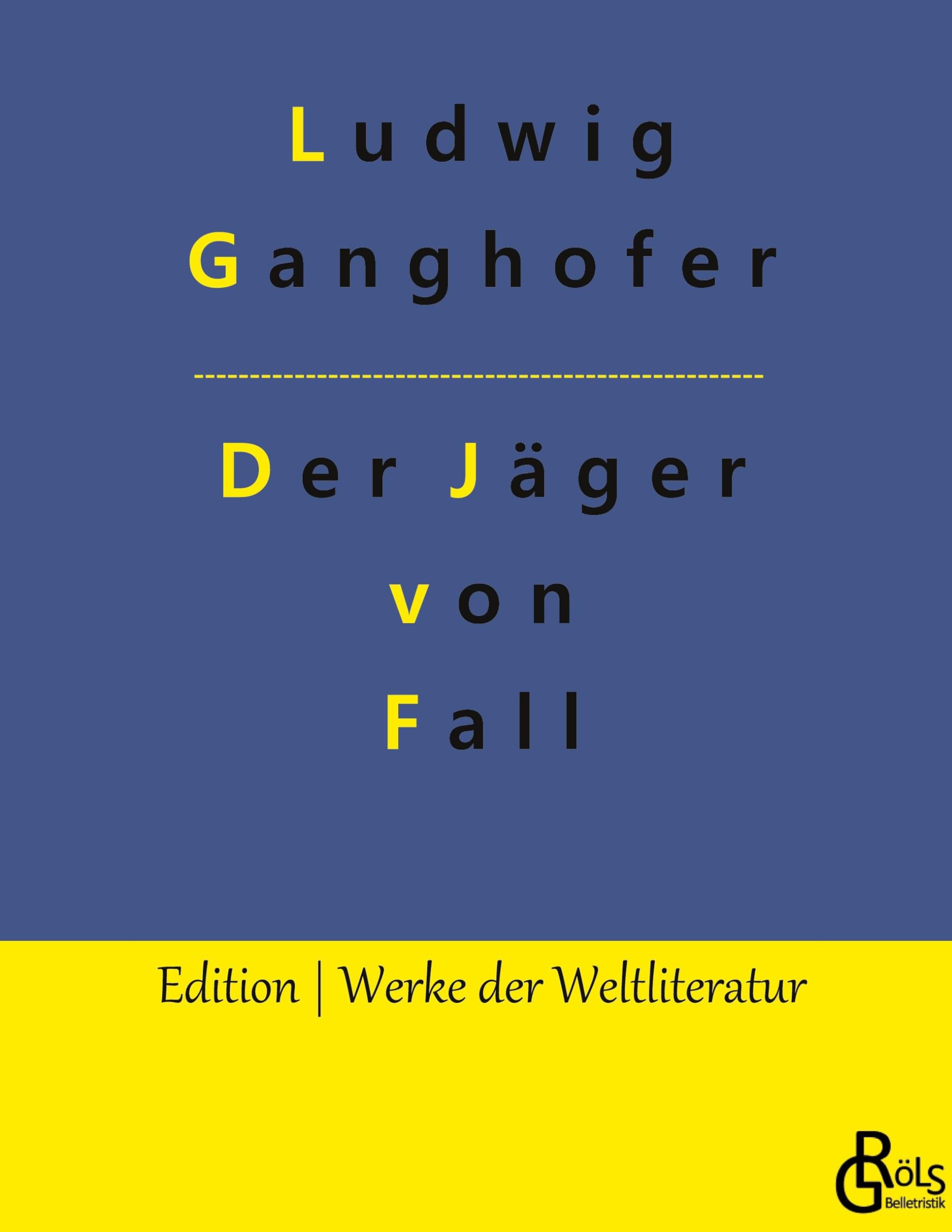 Der Jäger von Fall (Edition Werke der Weltliteratur - Hardcover) Drama