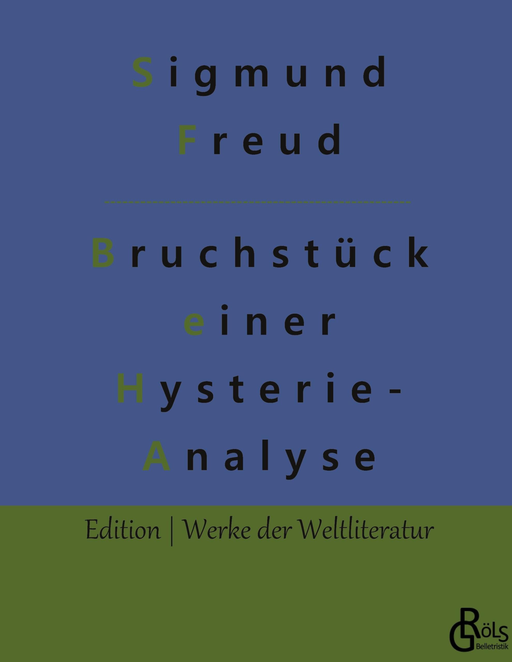 Bruchstück einer Hysterie-Analyse (Edition Werke der Weltliteratur - Hardcover) Drama