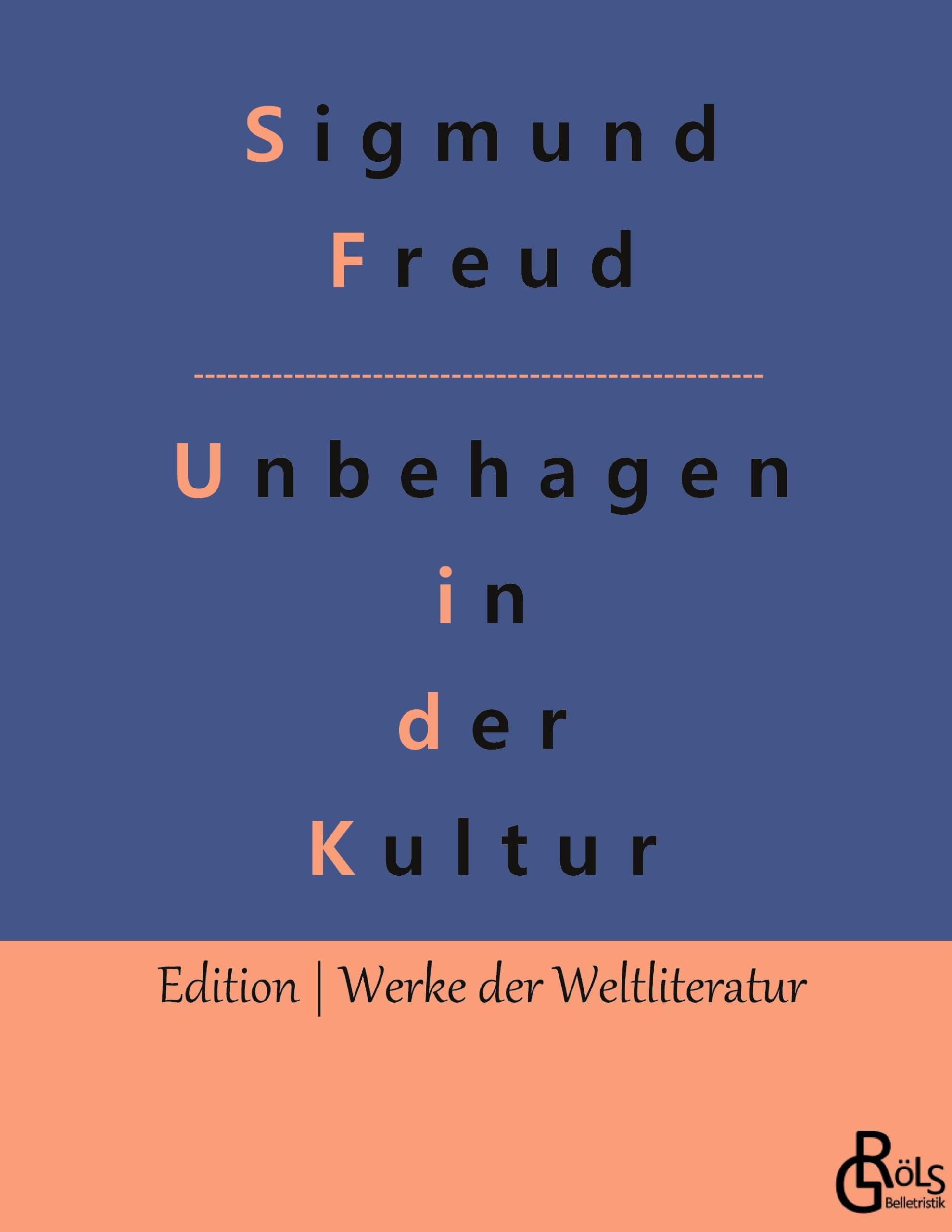Das Unbehagen in der Kultur (Edition Werke der Weltliteratur - Hardcover) Drama