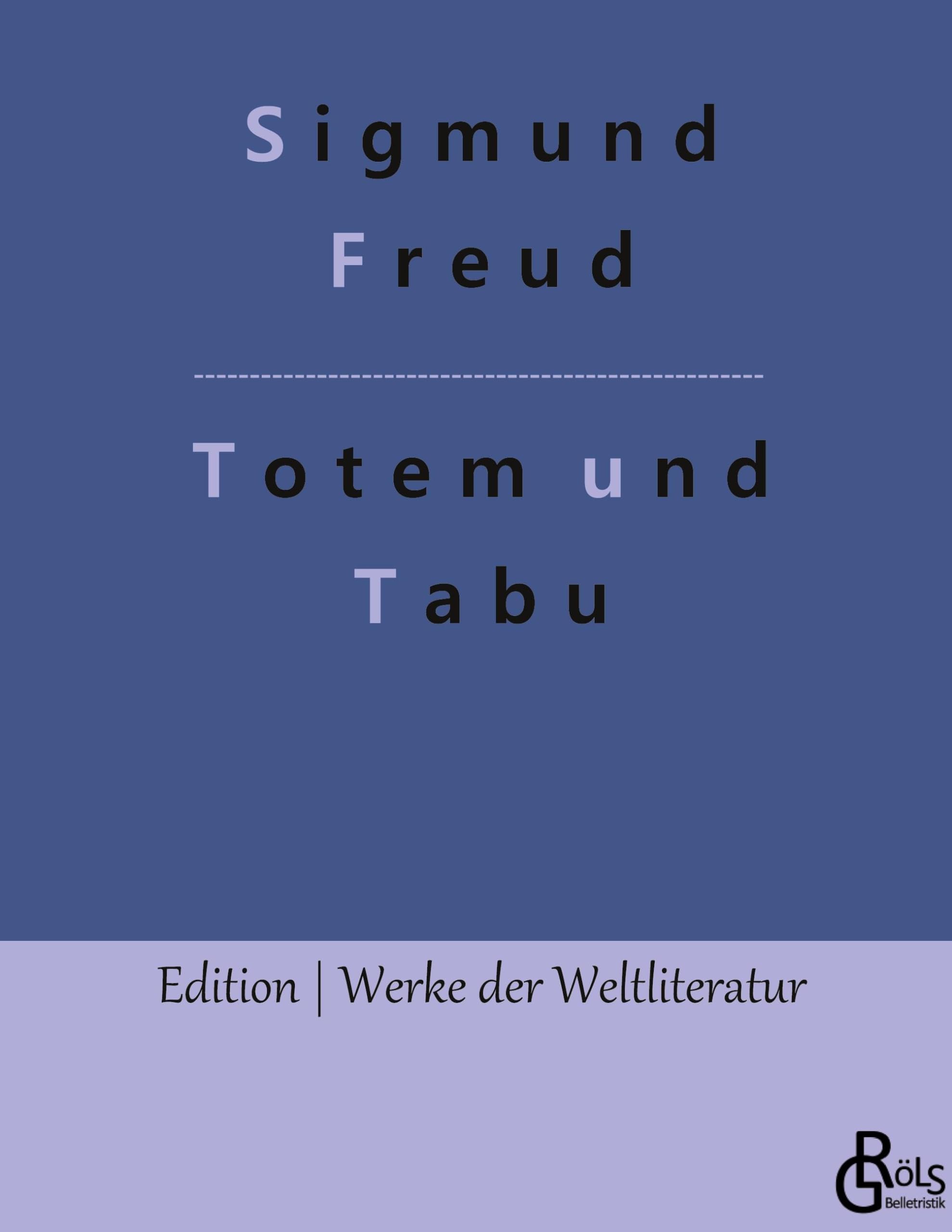 Totem und Tabu (Edition Werke der Weltliteratur - Hardcover) Drama