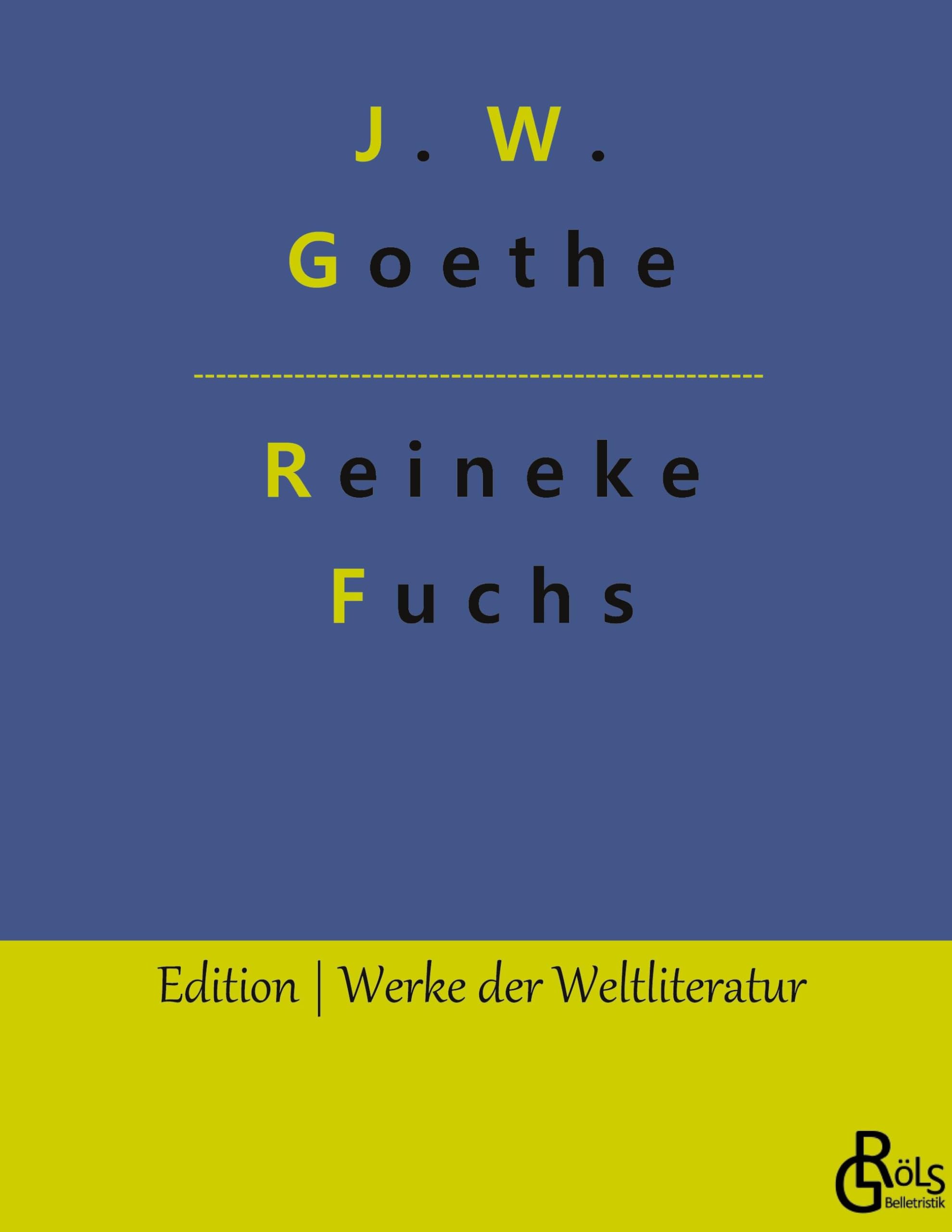 Reineke Fuchs (Edition Werke der Weltliteratur - Hardcover) Drama