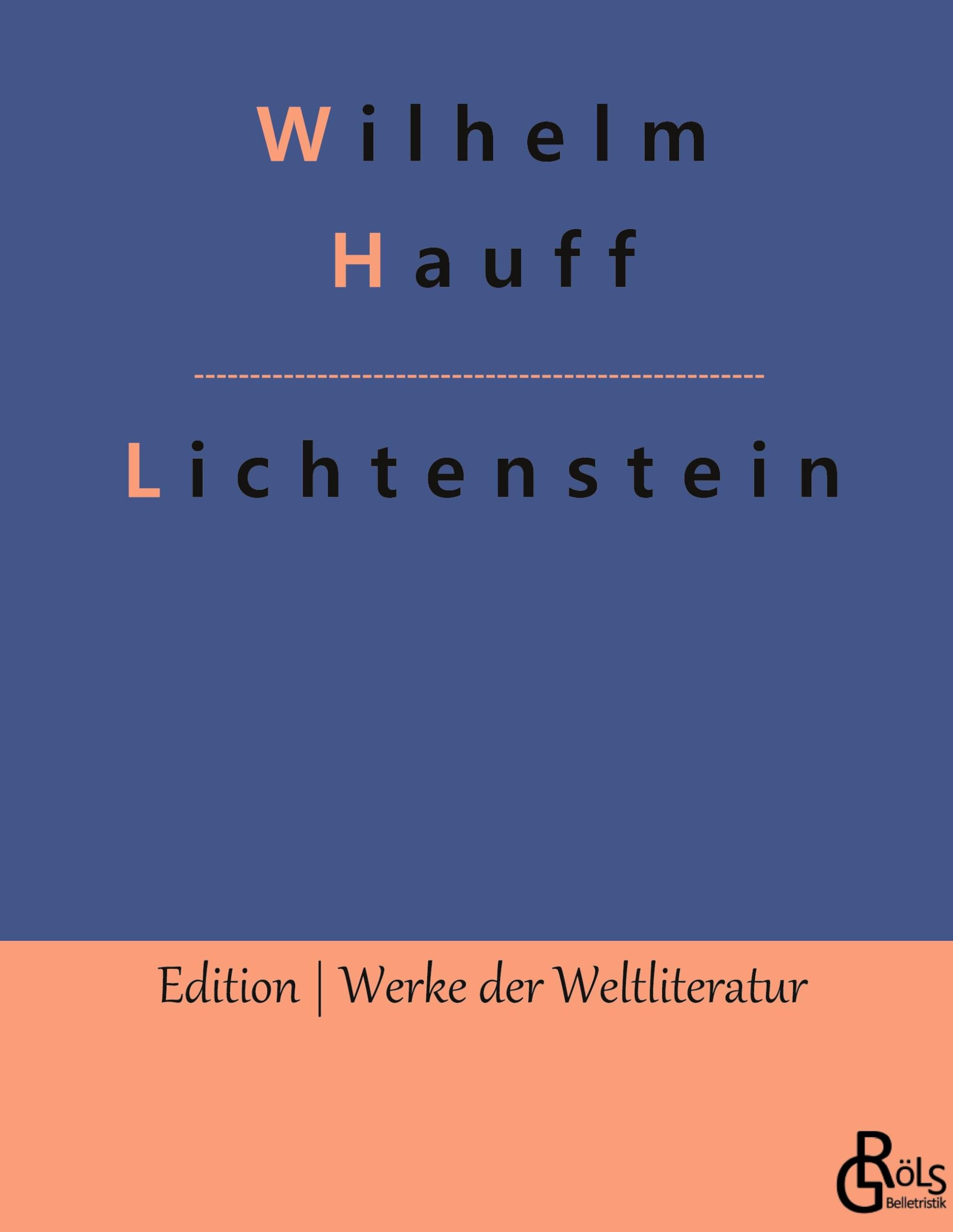 Lichtenstein (Edition Werke der Weltliteratur - Hardcover) Drama