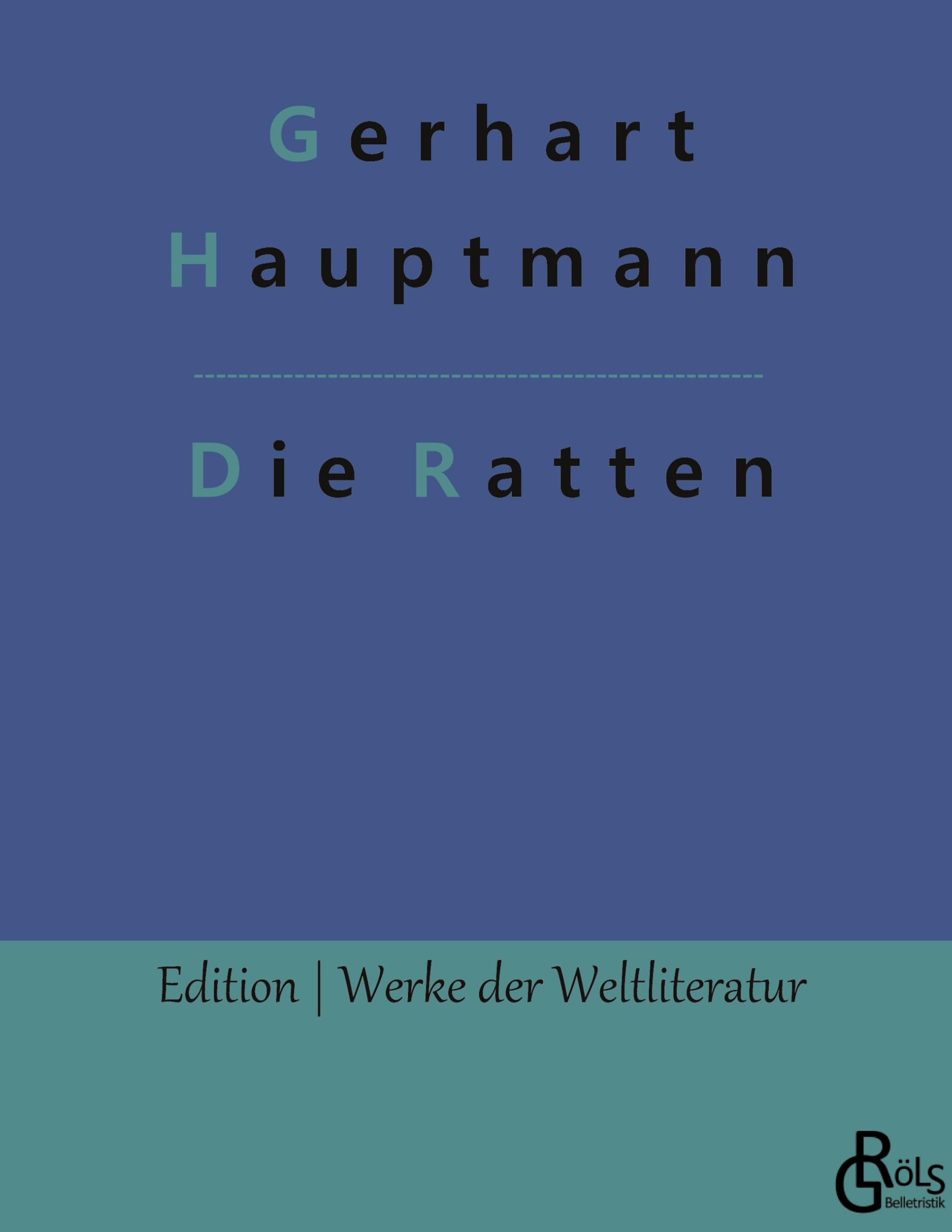 Die Ratten (Edition Werke der Weltliteratur - Hardcover) Drama