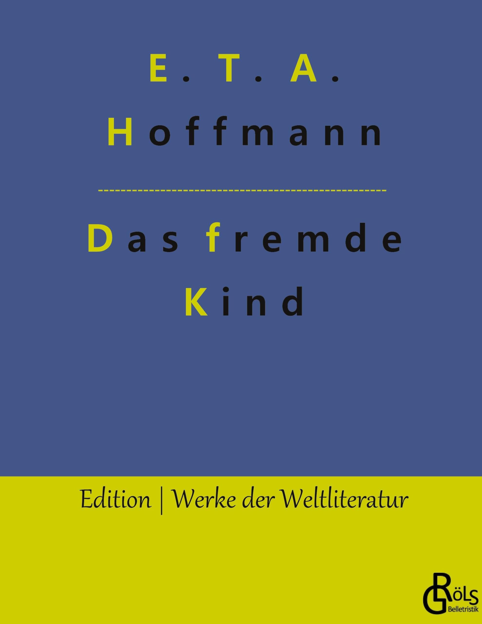 Das fremde Kind (Edition Werke der Weltliteratur - Hardcover) Drama