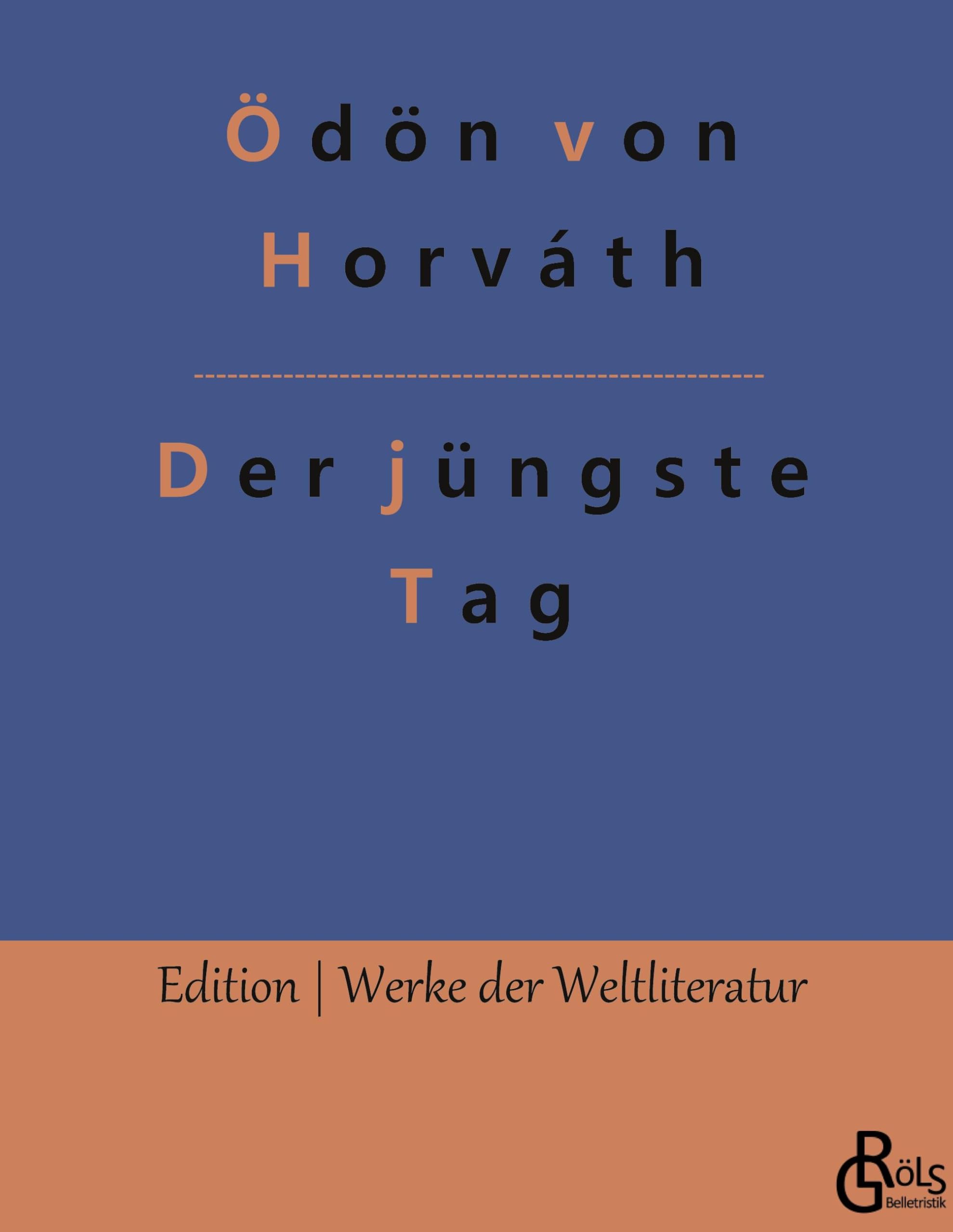 Der jüngste Tag (Edition Werke der Weltliteratur - Hardcover) Drama
