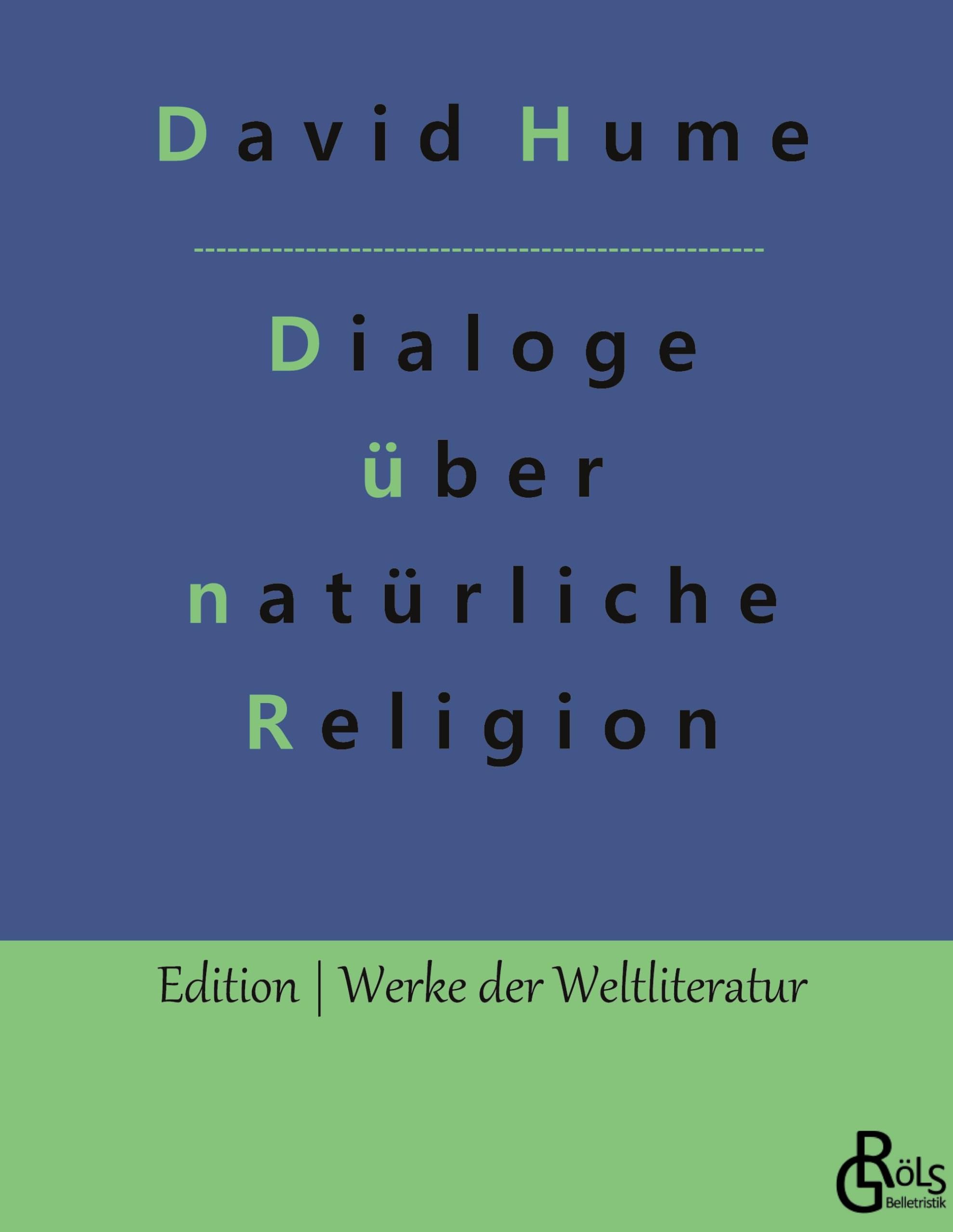 Dialoge über natürliche Religion: Über Selbstmord und die Unsterblichkeit der Seele (Edition Werke der Weltliteratur - Hardcover) Drama