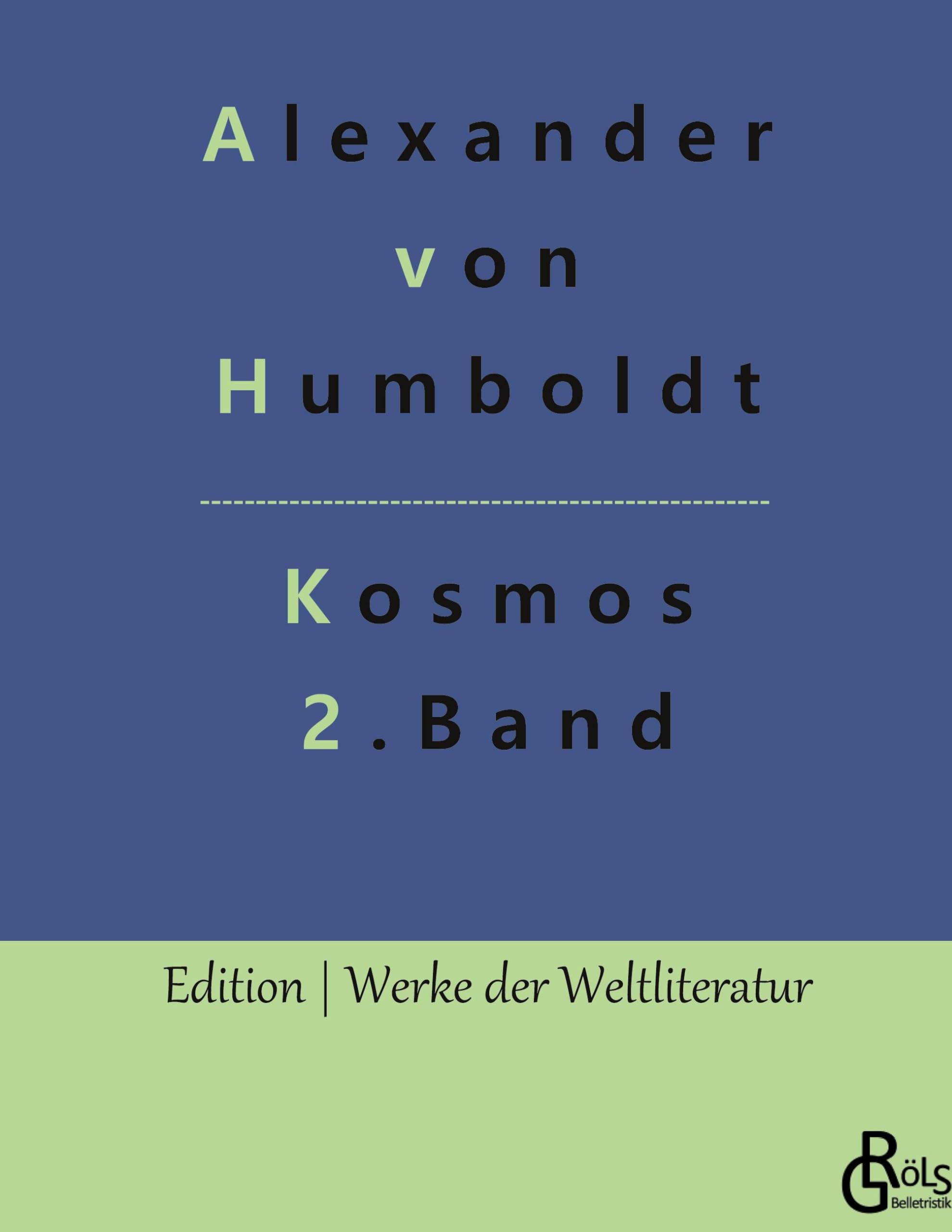 Kosmos Band 2: Entwurf einer physischen Weltbeschreibung (Edition Werke der Weltliteratur - Hardcover) Drama