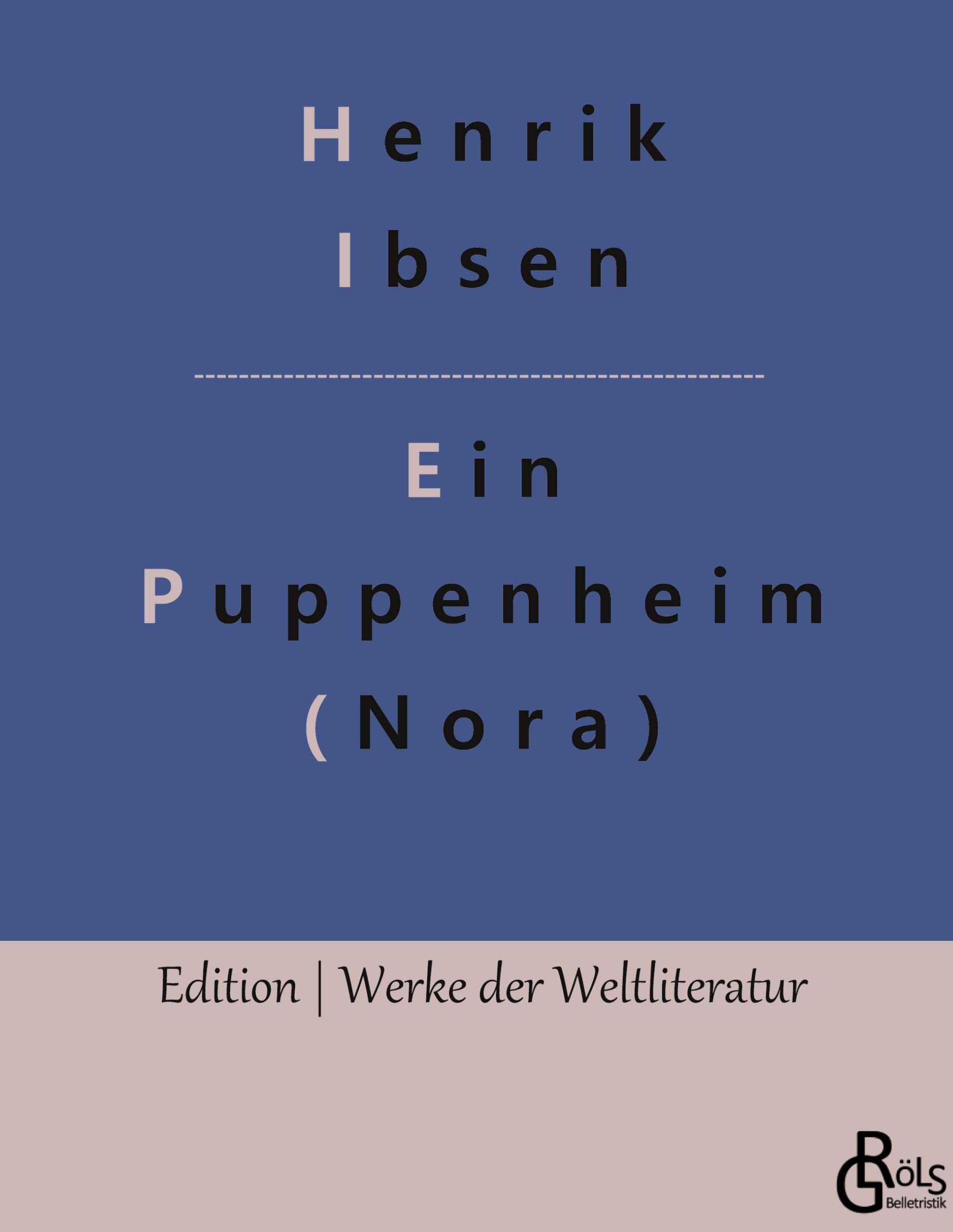 Nora: Ein Puppenheim (Edition Werke der Weltliteratur - Hardcover) Drama
