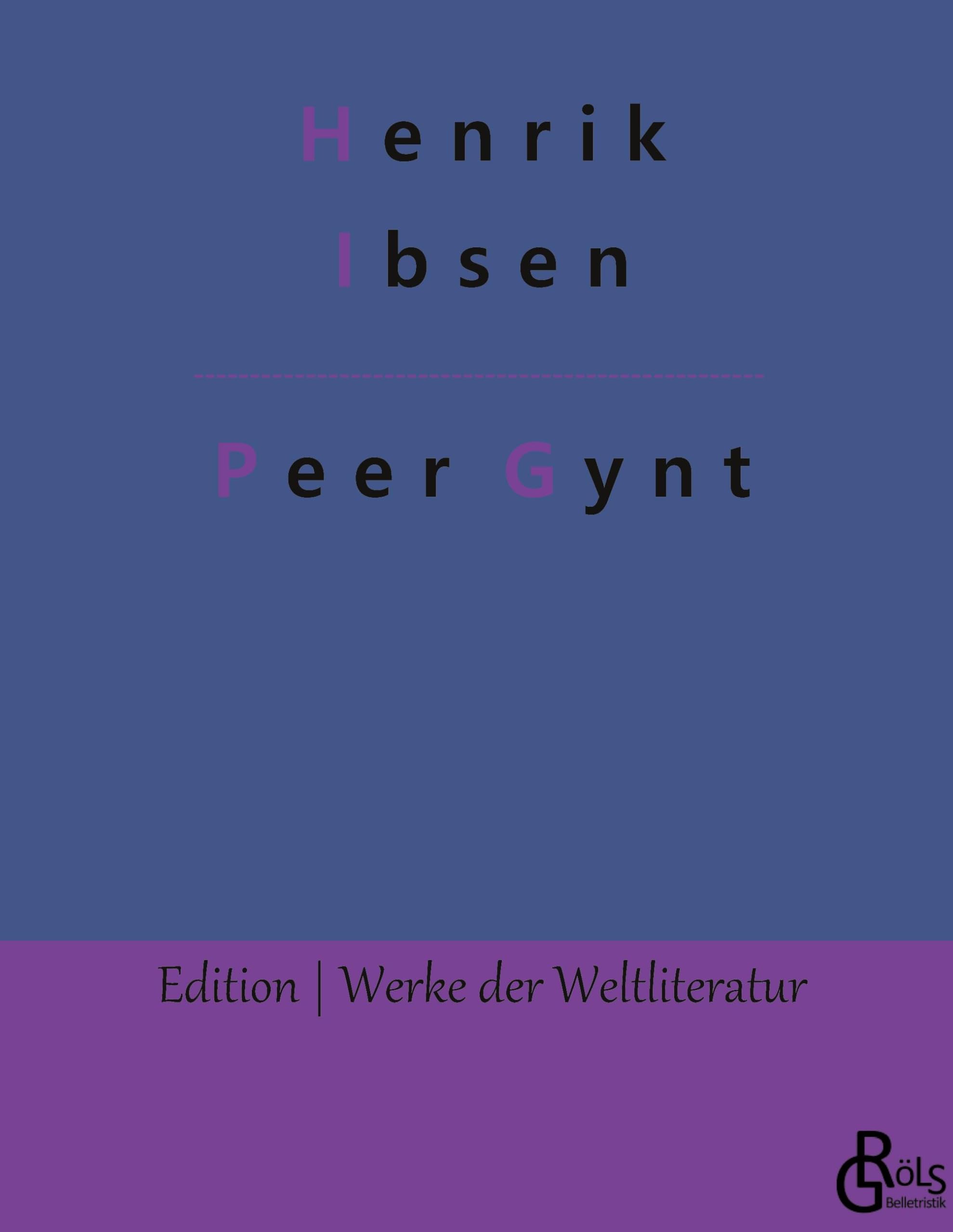 Peer Gynt (Edition Werke der Weltliteratur - Hardcover) Drama