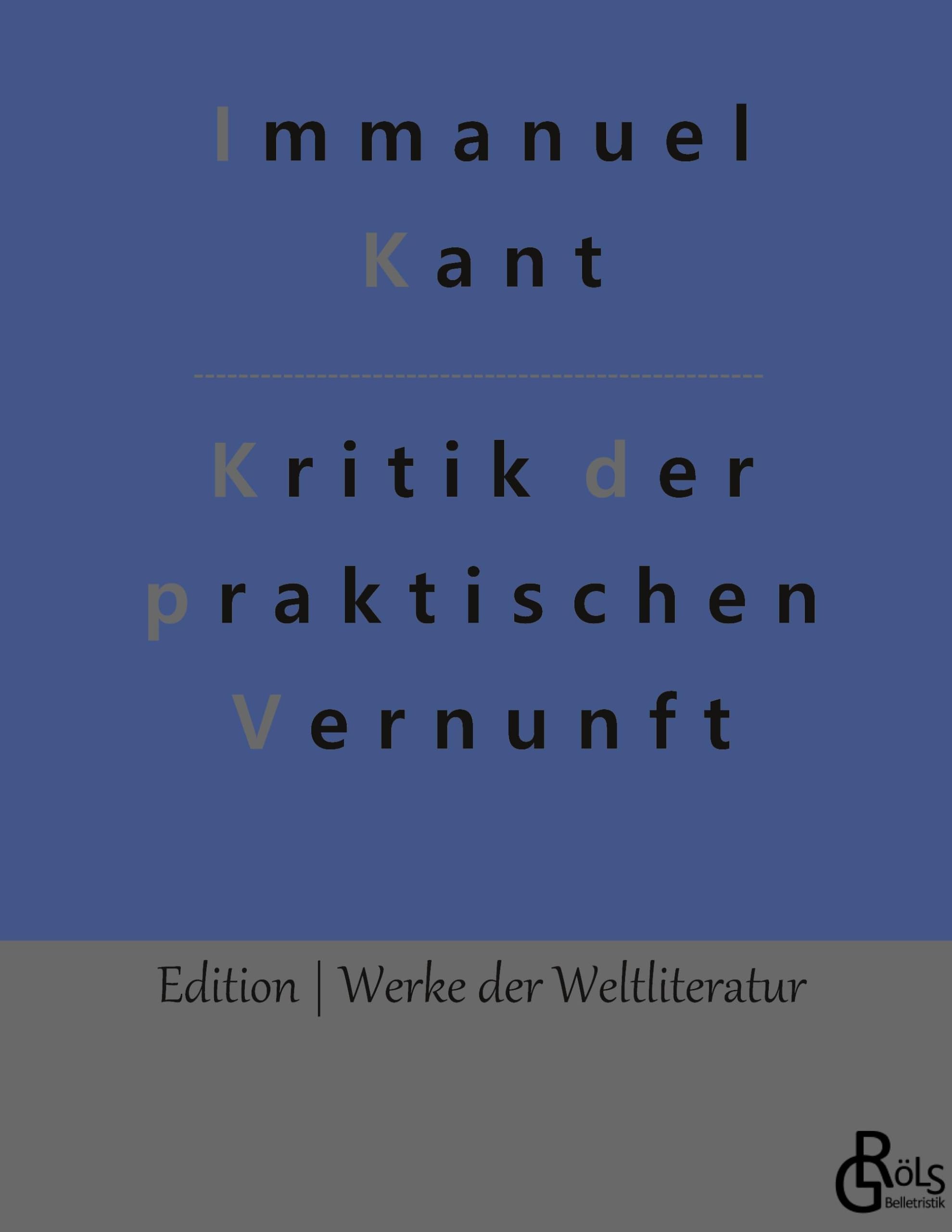 Kritik der praktischen Vernunft (Edition Werke der Weltliteratur - Hardcover) Drama