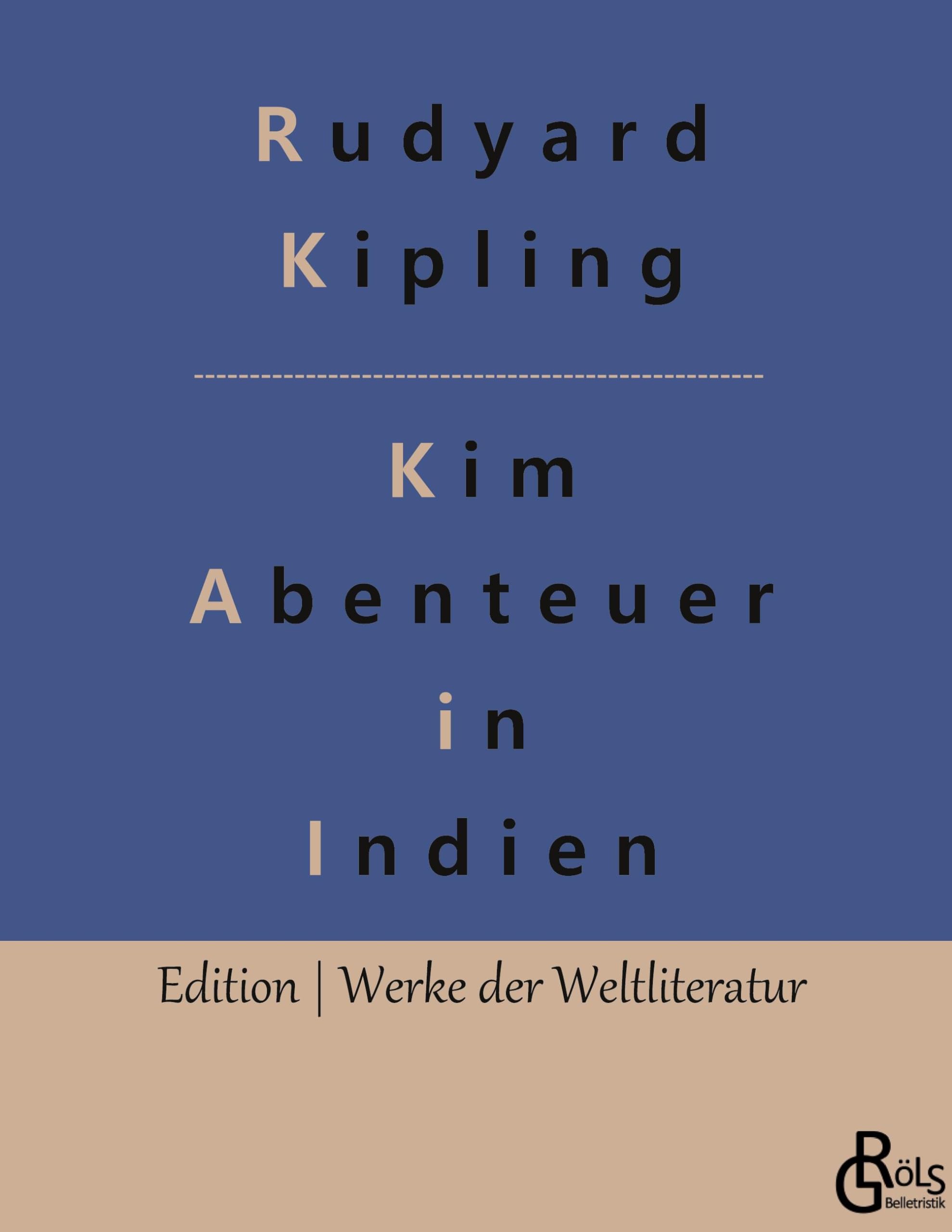 Kim: Ein Roman aus dem gegenwärtigen Indien (1901) (Edition Werke der Weltliteratur - Hardcover) Drama