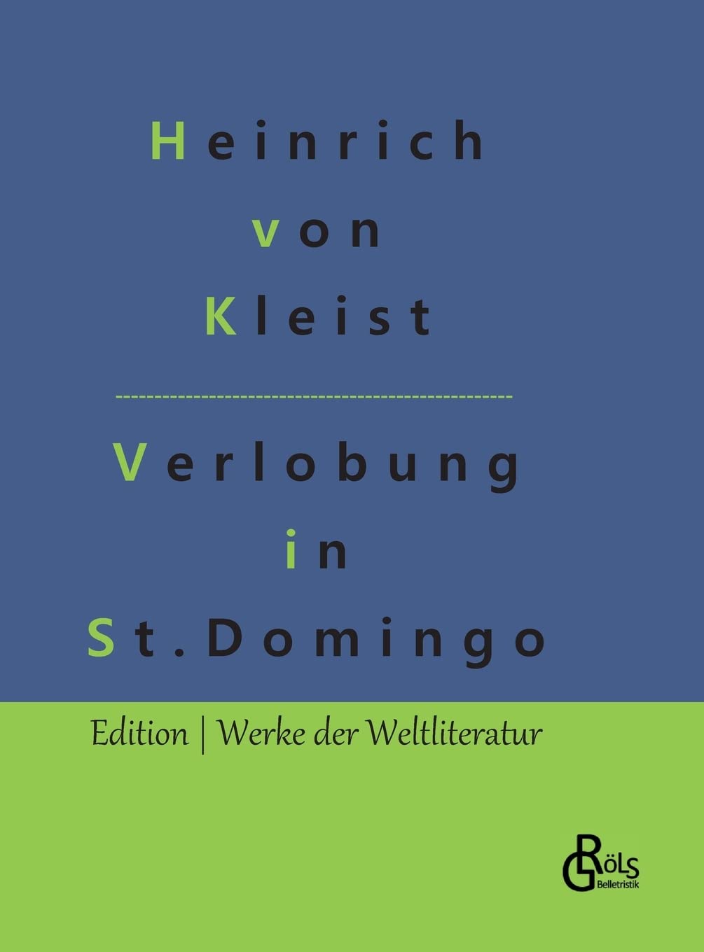 Die Verlobung in St. Domingo (Edition Werke der Weltliteratur - Hardcover) Drama
