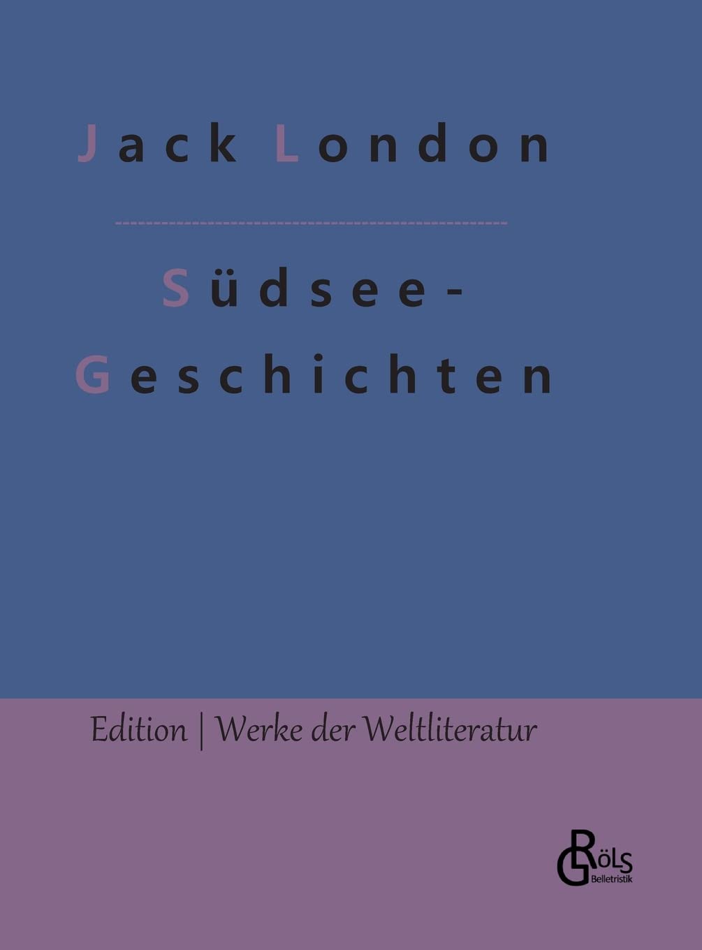 Südsee-Geschichten (Edition Werke der Weltliteratur - Hardcover) Drama