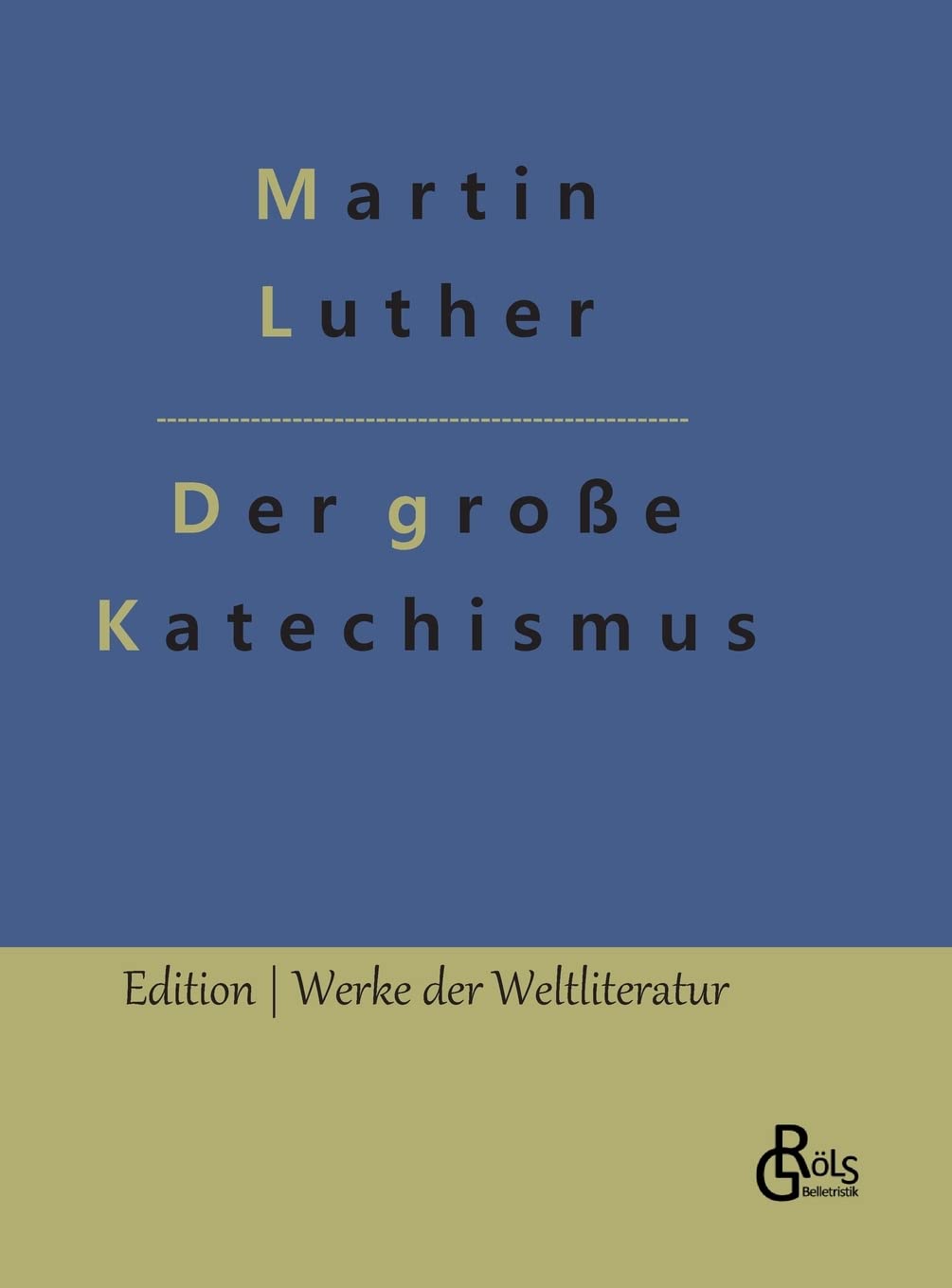Der große Katechismus (Edition Werke der Weltliteratur - Hardcover) Drama