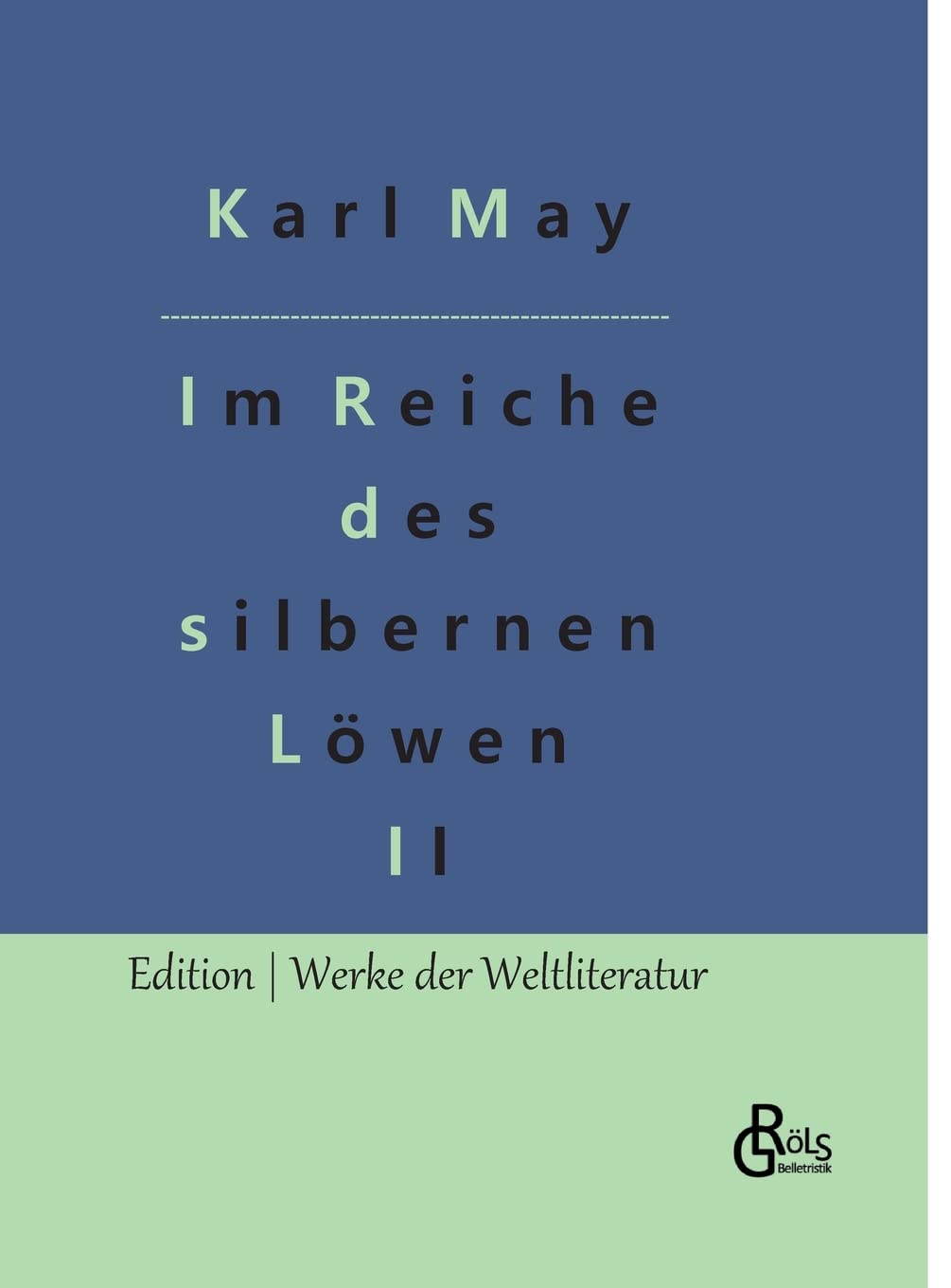 Im Reiche des silbernen Löwen (Edition Werke der Weltliteratur - Hardcover) Drama