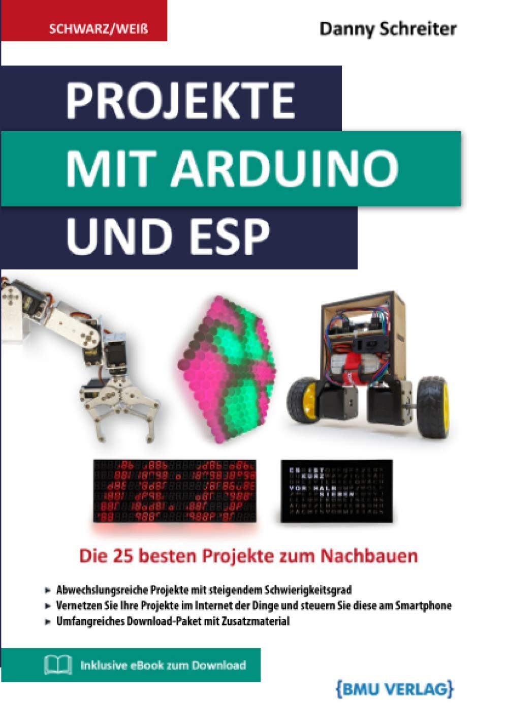 Projekte mit Arduino und ESP: Die 25 besten Projekte zum Nachbauen Computer Science
