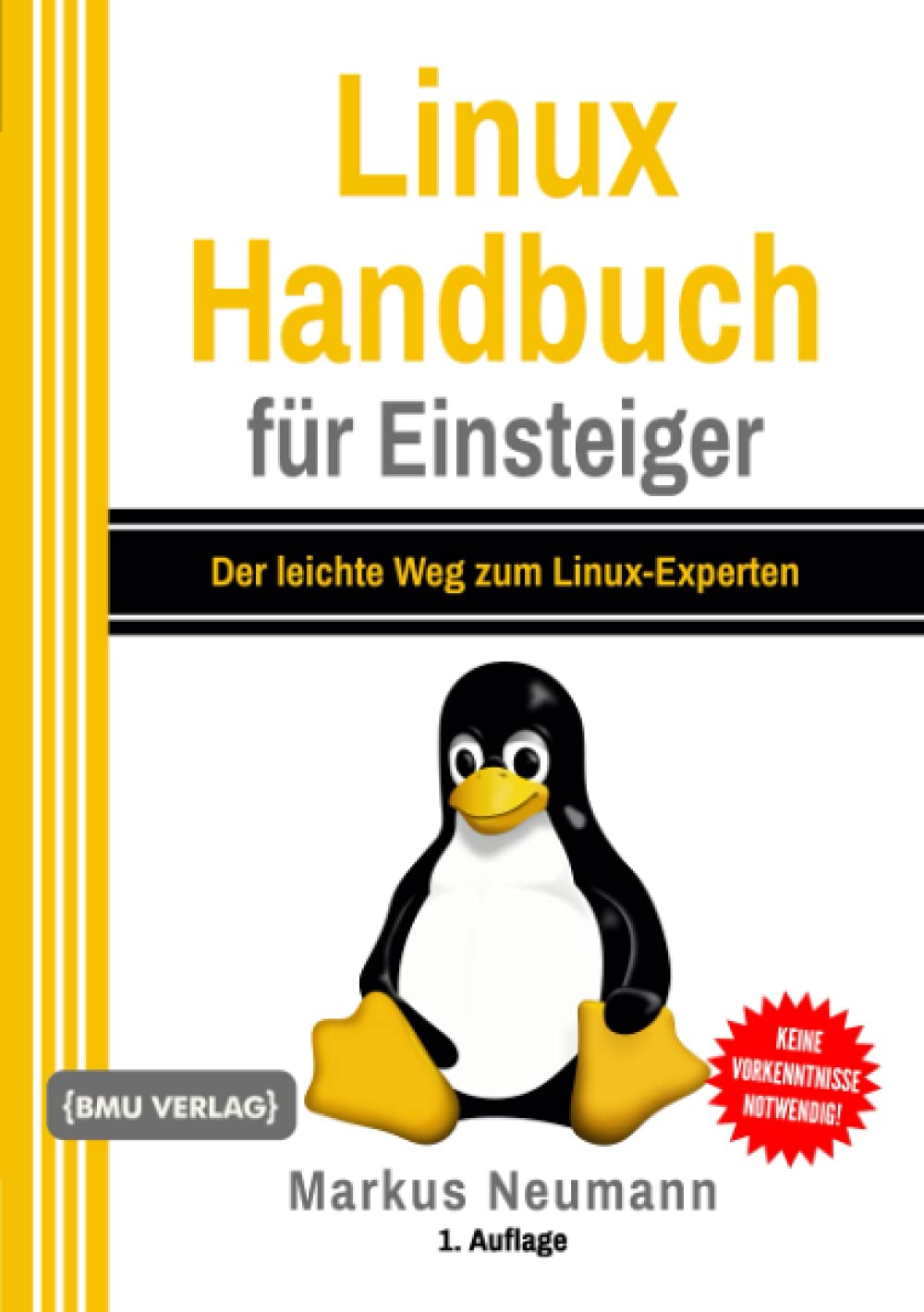 Linux Handbuch für Einsteiger: Der leichte Weg zum Linux-Experten Non-fiction
