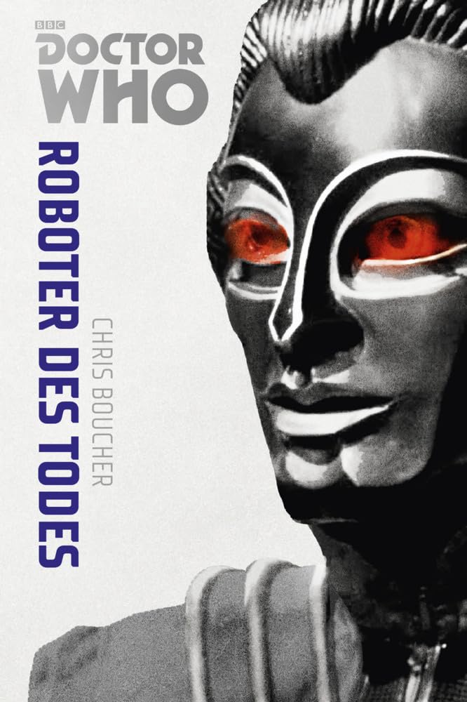 Die Doctor Who Monster-Edition 6: Roboter des Todes book