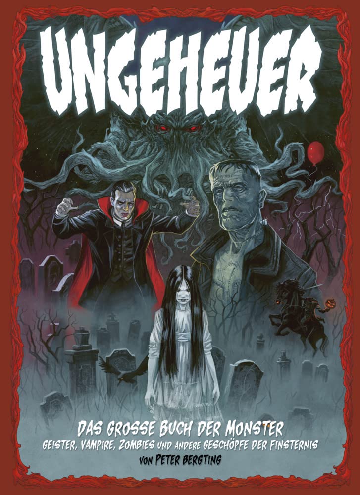Ungeheuer – Das große Buch der Monster – Geister, Vampire, Zombies und andere Geschöpfe der Finsternis Fairy Tales & Legends