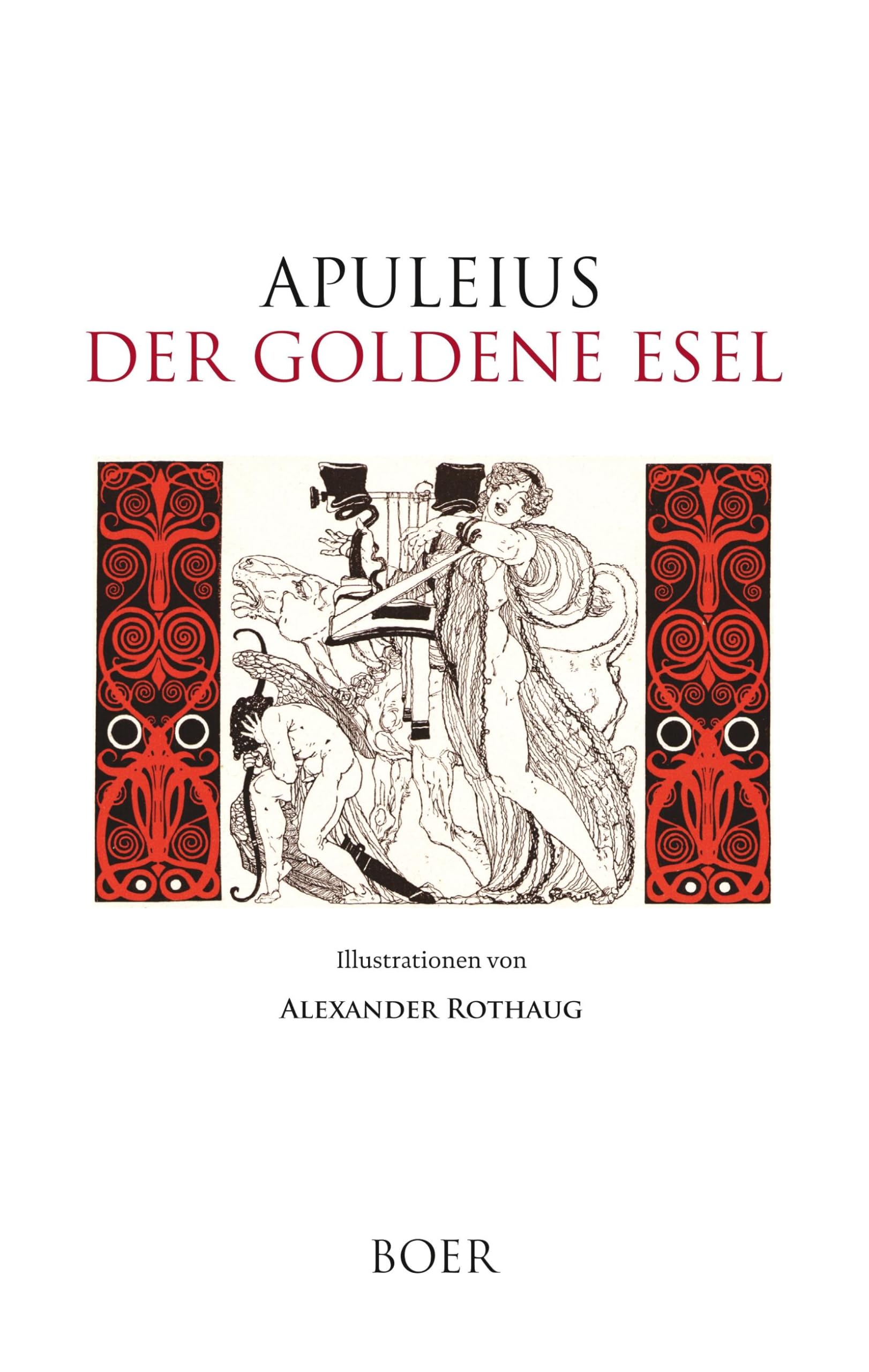 Der goldene Esel: Mit Illustrationen von Alexander Rothaug Fairy Tales & Legends