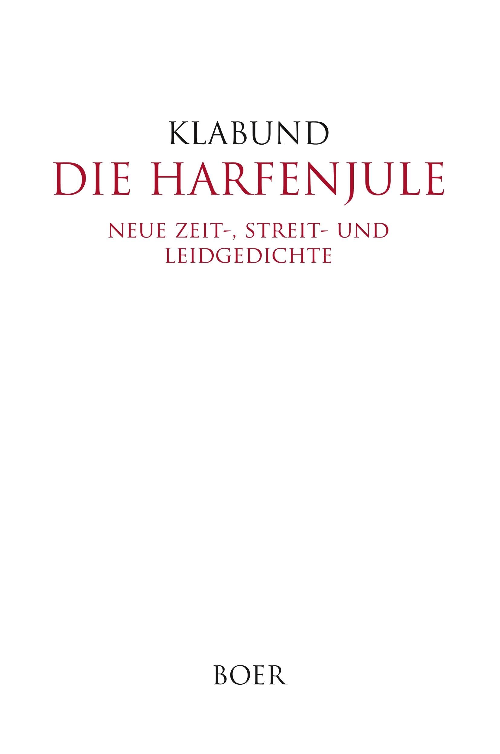 Die Harfenjule: Neue Zeit-, Streit- und Leidgedichte Classics