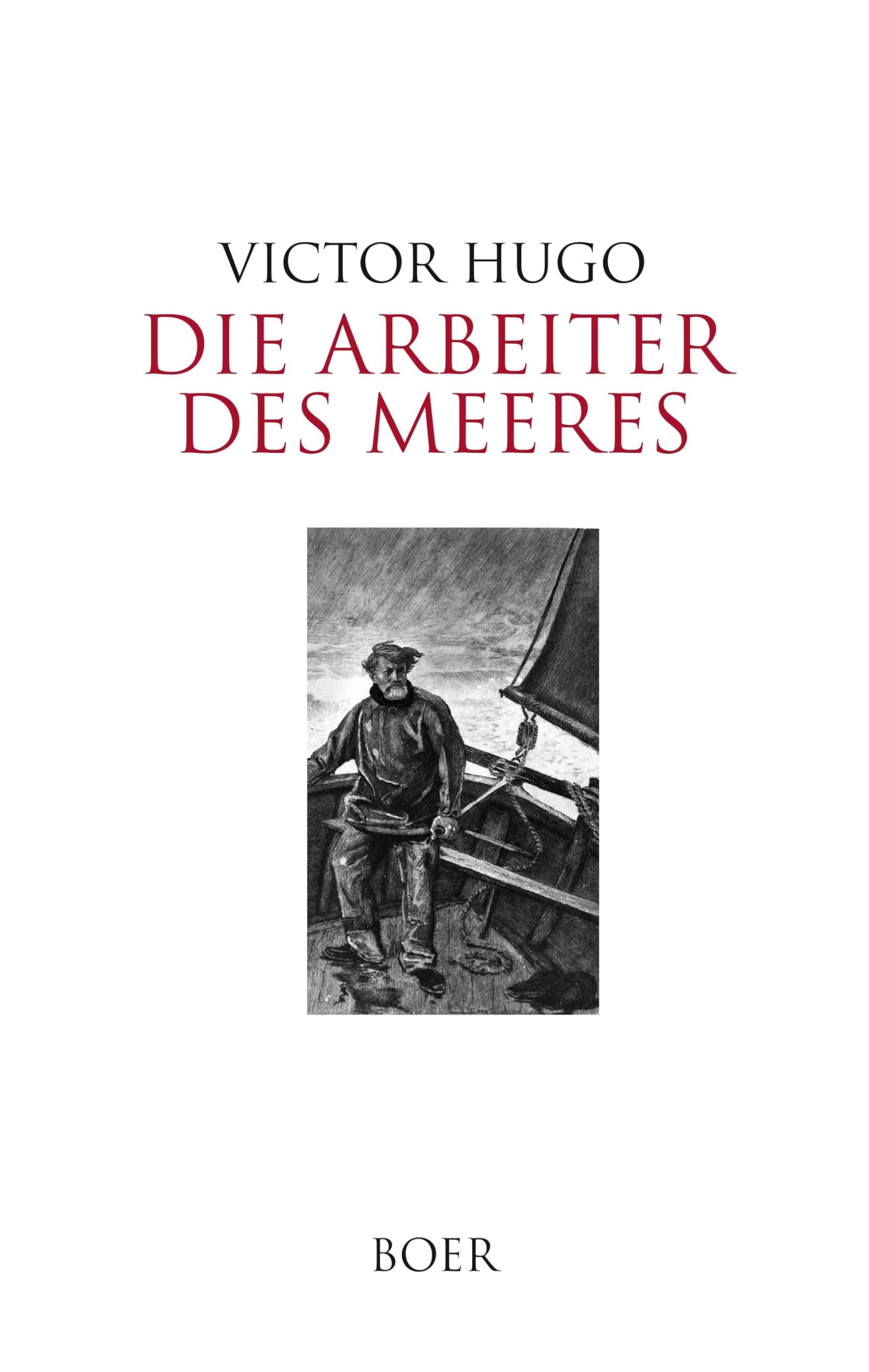 Die Arbeiter des Meeres: Mit Illustrationen berühmter zeitgenössischer Maler und Illustratoren Classics