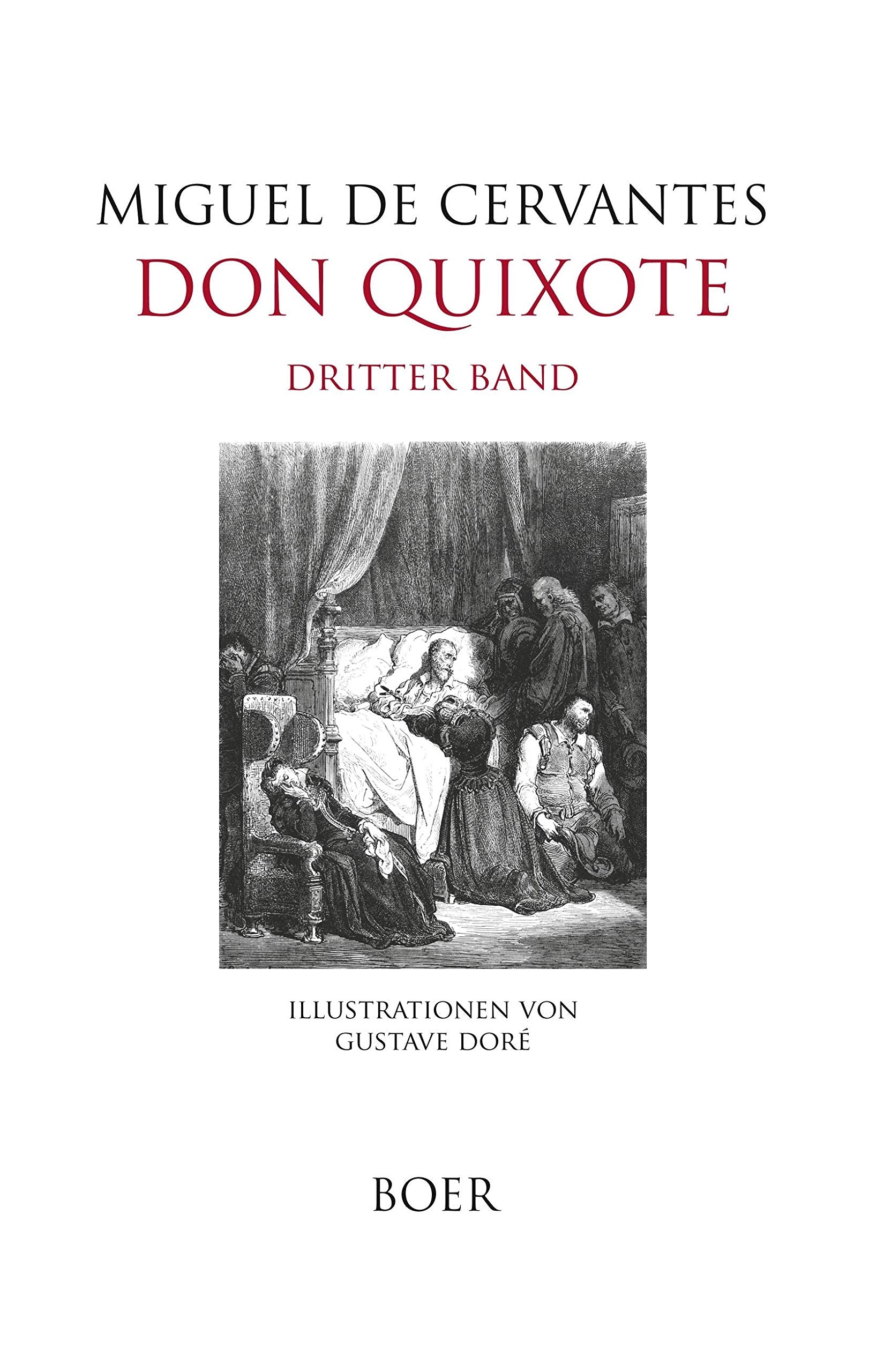 Leben und Taten des scharfsinnigen Edlen Don Quixote von la Mancha: Band 3: Mit Illustrationen von Gustave Doré Classics