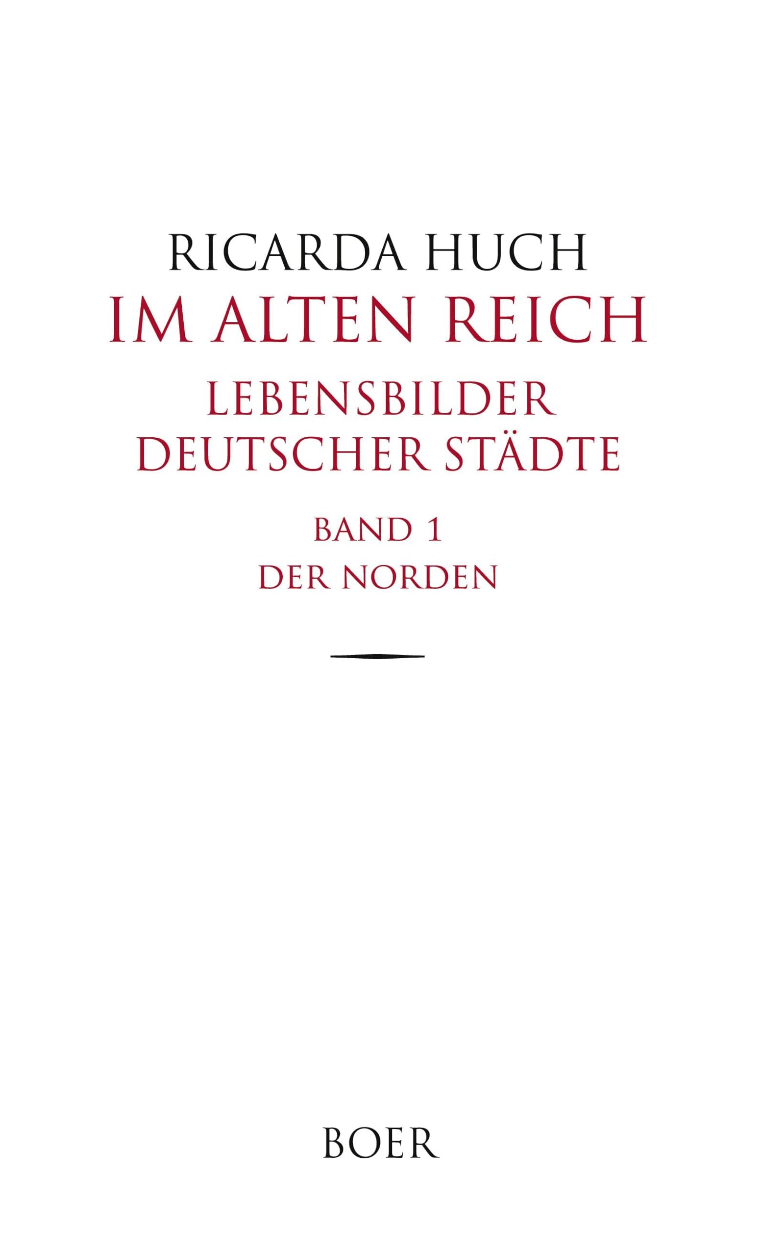Im Alten Reich - Lebensbilder deutscher Städte, Band 1: Der Norden Classics