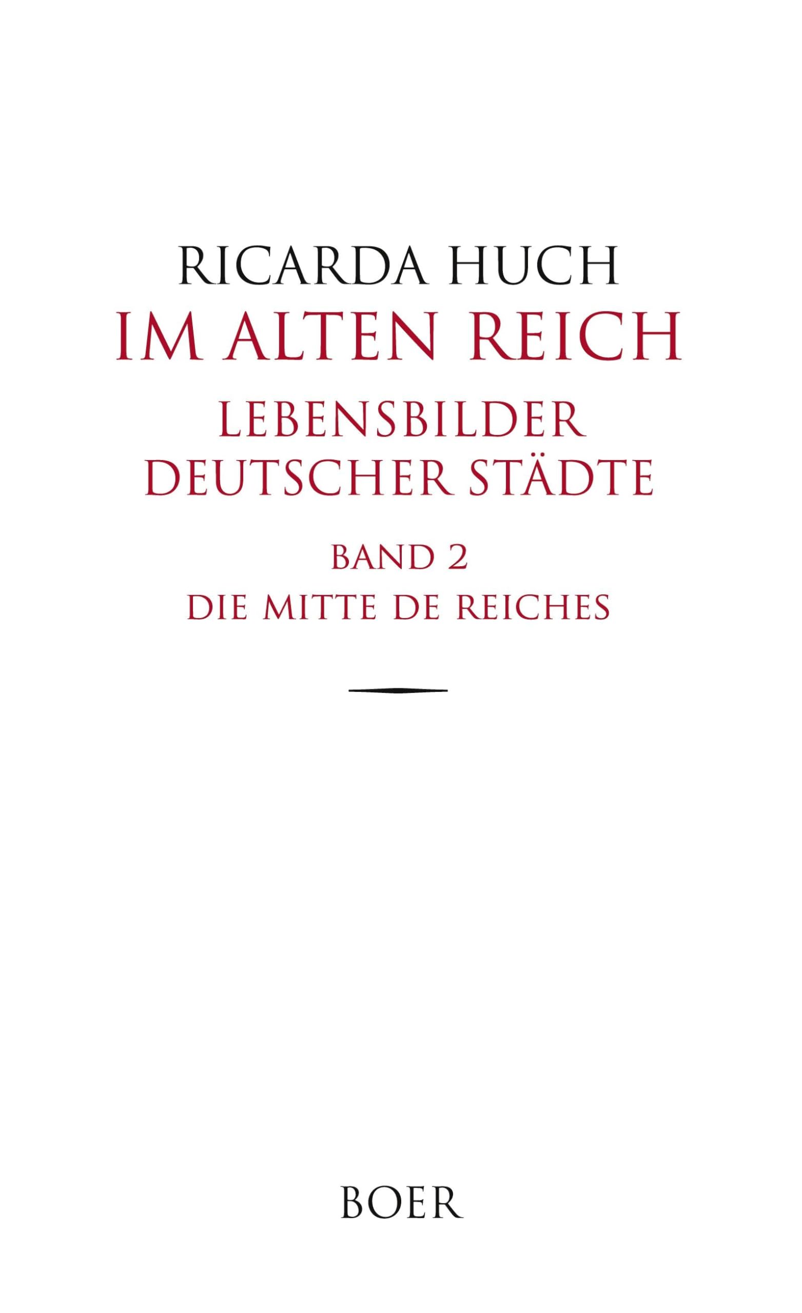 Im Alten Reich - Lebensbilder deutscher Städte, Band 2: Die Mitte des Reiches Classics
