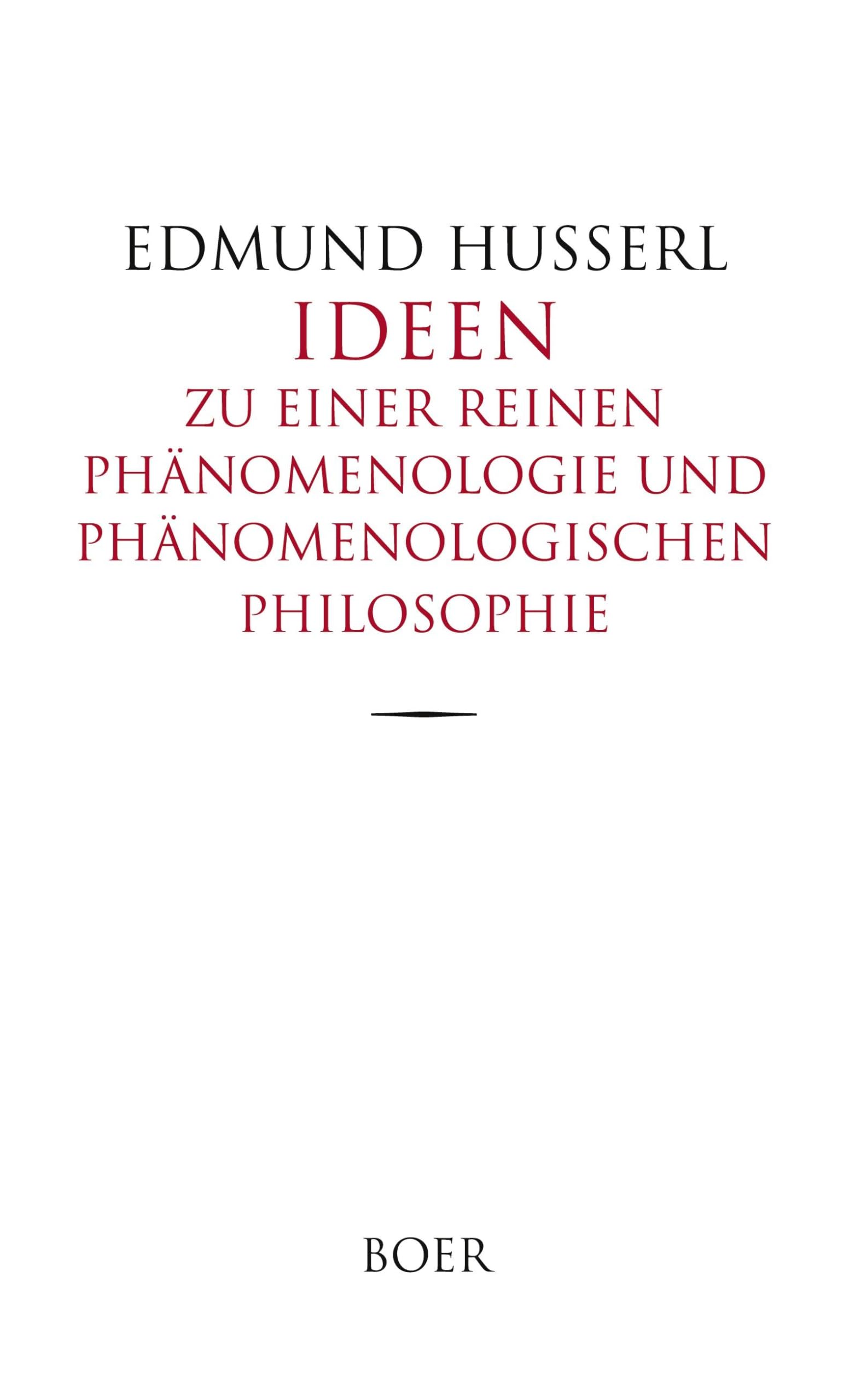 Ideen zu einer reinen Phänomenologie und phänomenologischen Philosophie: Allgemeine Einführung in die reine Phänomenologie Philosophy