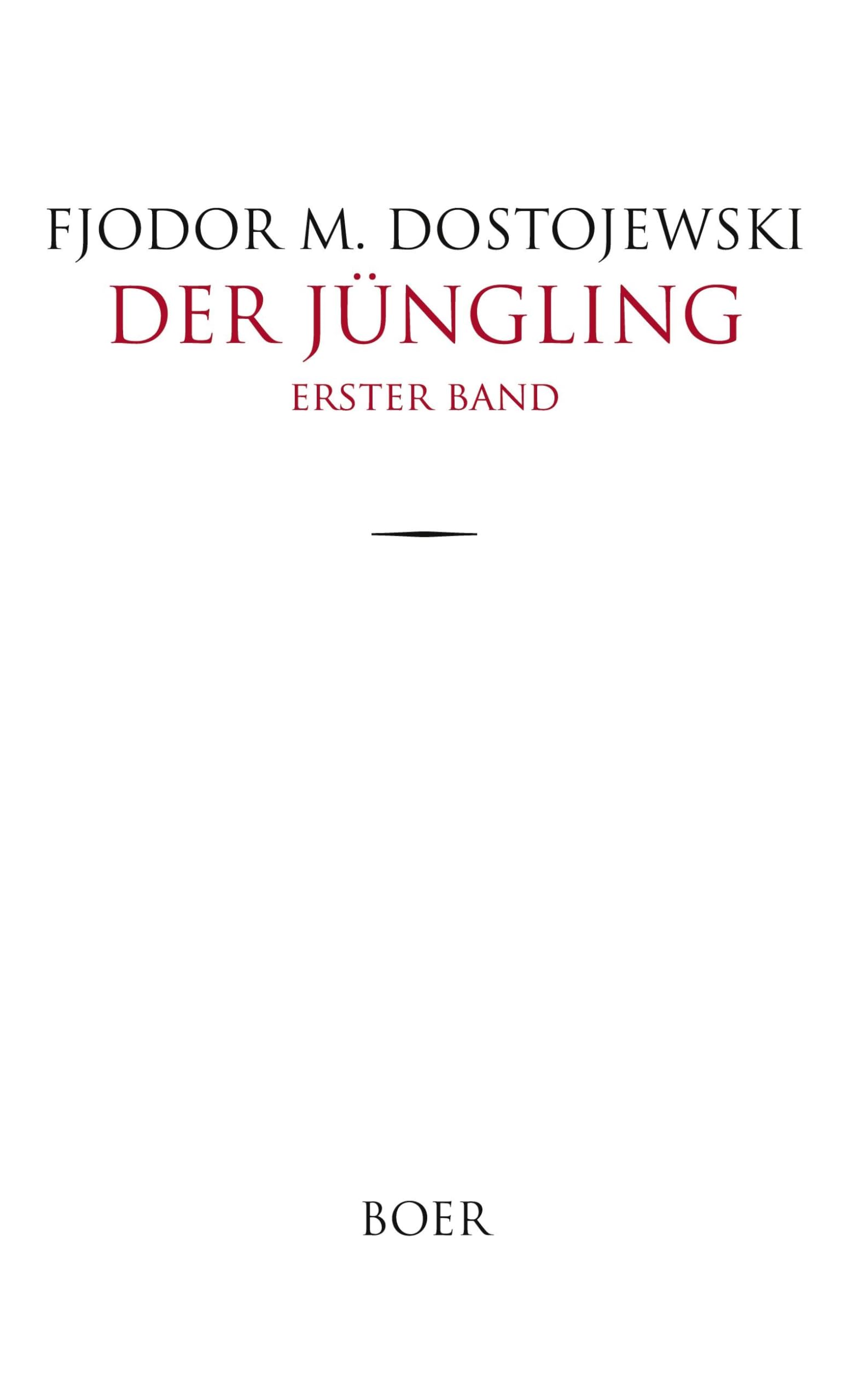 Der Jüngling: Band 1: Aus dem Russischen übersetzt von Hermann Röhl Classics