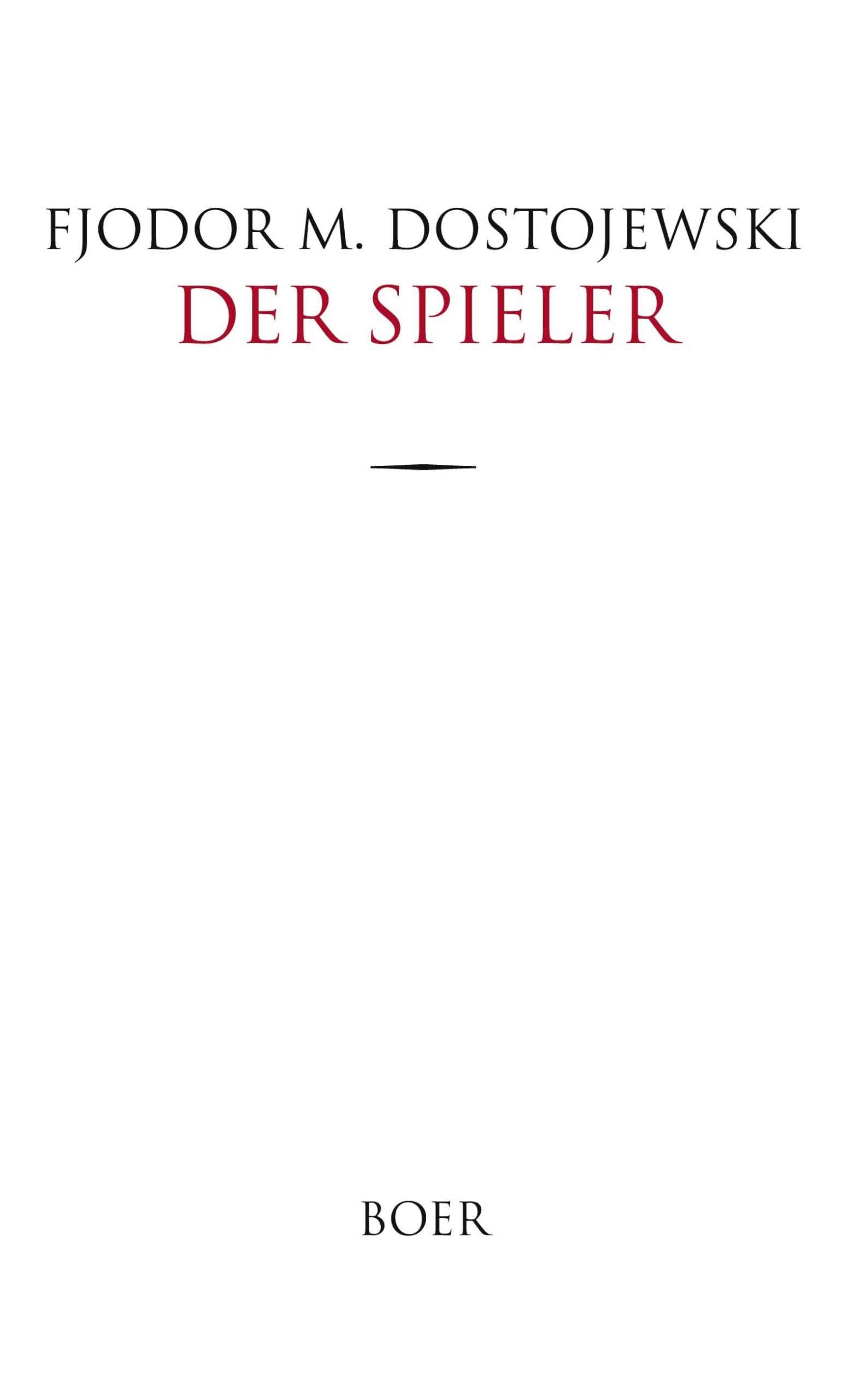 Der Spieler: Aus dem Russischen übersetzt von Hermann Röhl Classics
