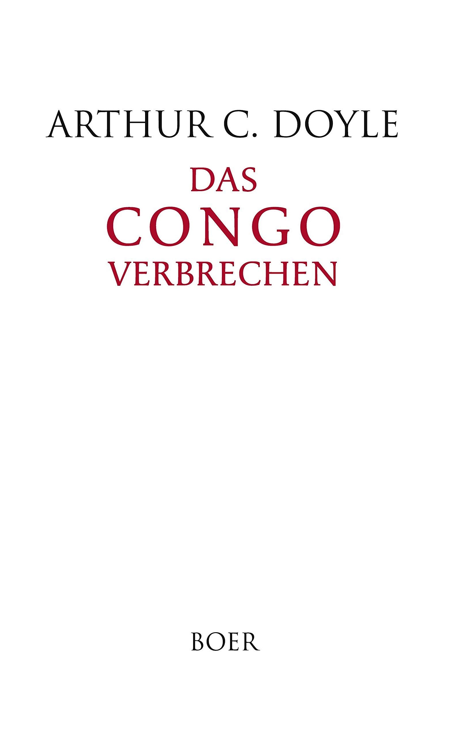 Das Congoverbrechen: Aus dem Englischen übersetzt von C. Abel-Musgrave Law