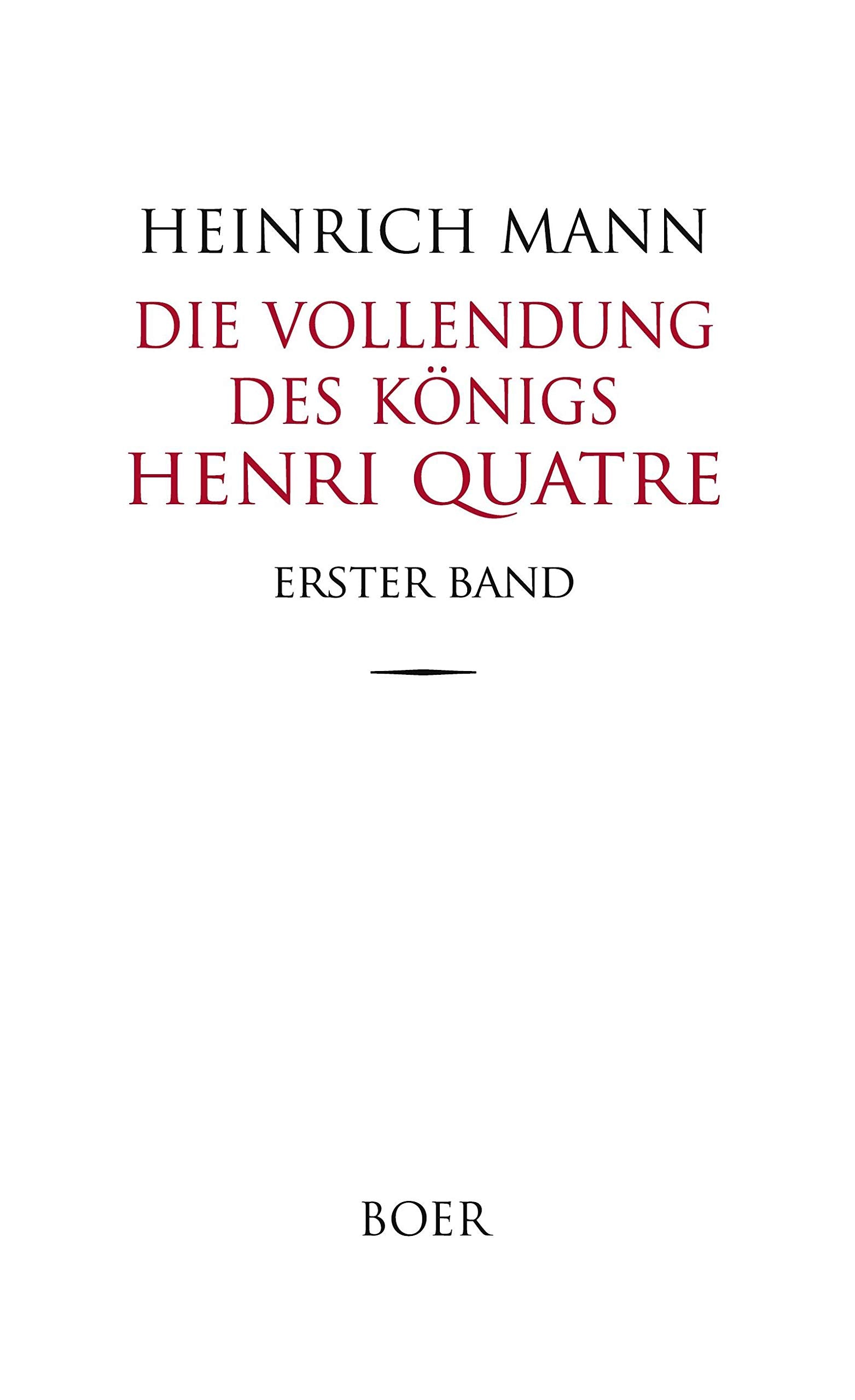 Die Vollendung des Königs Henri Quatre: Band 1 Classics