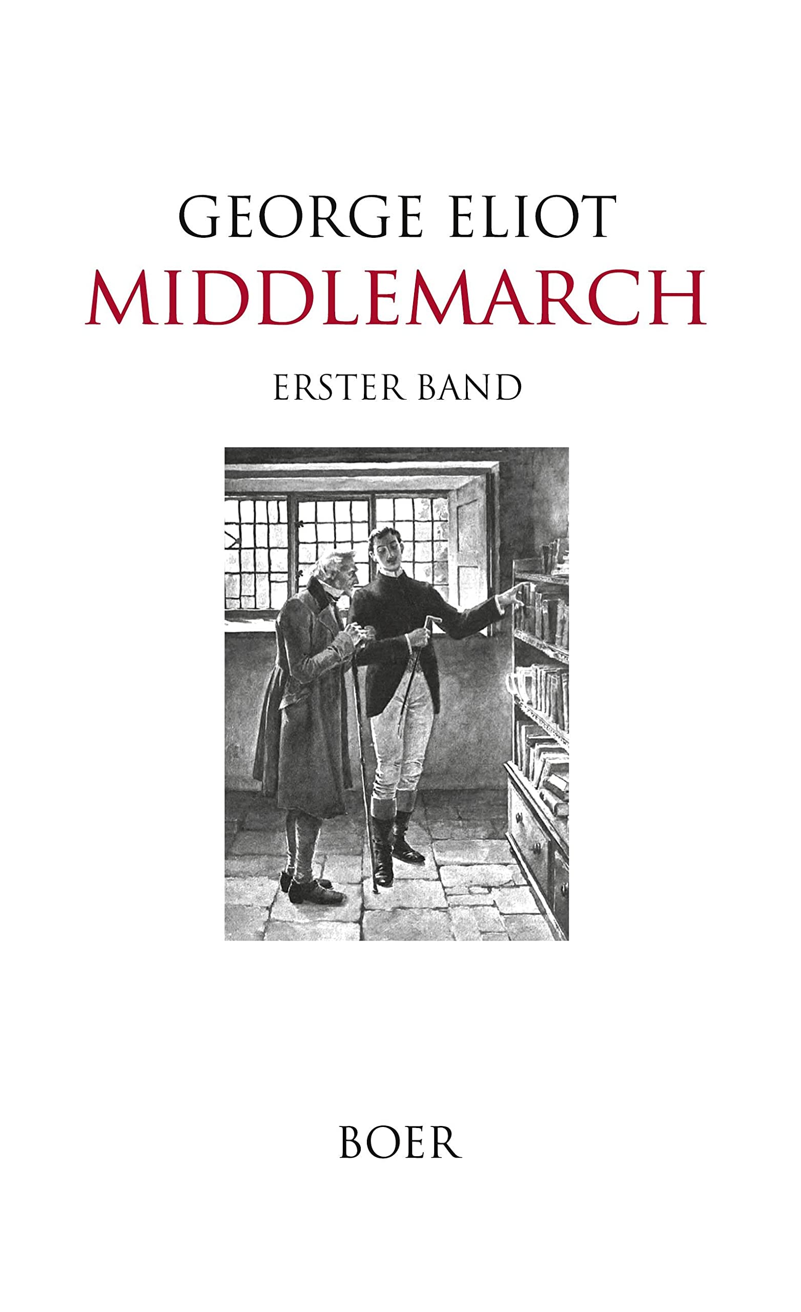 Middlemarch: Band 1: Mit Illustrationen von William L. Taylor und Frederick Dielman Classics